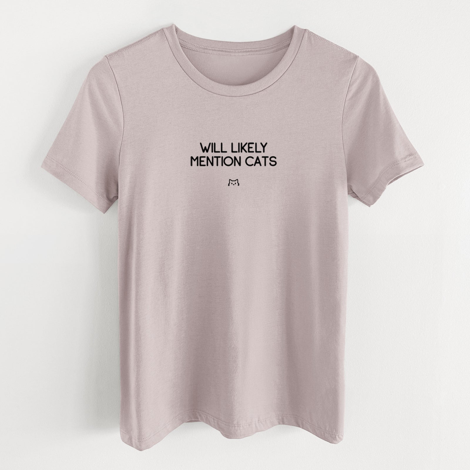 Will Likely Mention Cats - Women's Lightweight Relaxed Fit 100% Cotton Crewneck