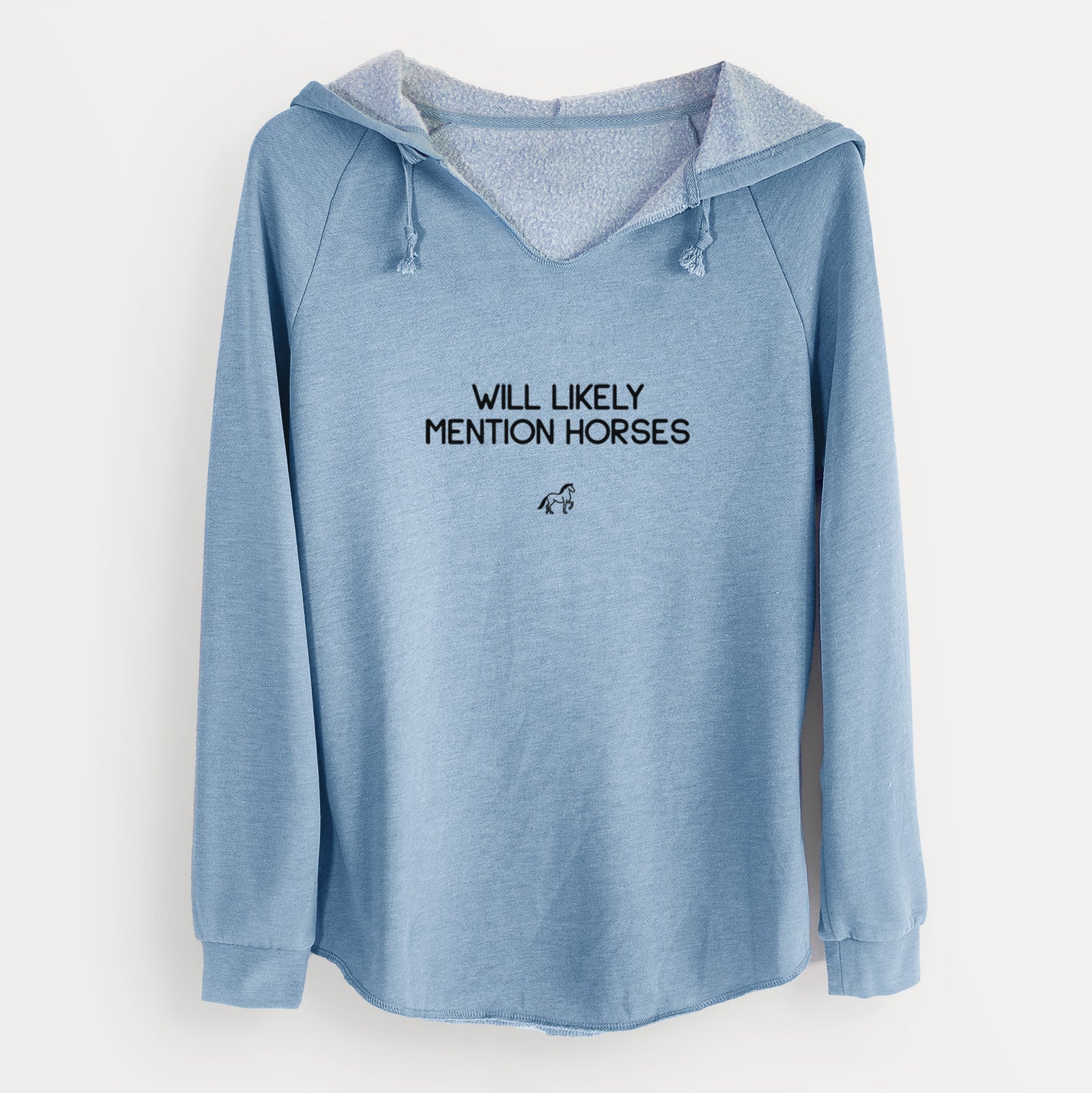 'Will Likely Mention Horses' design on a Misty Blue Cali Wave Hooded Sweatshirt