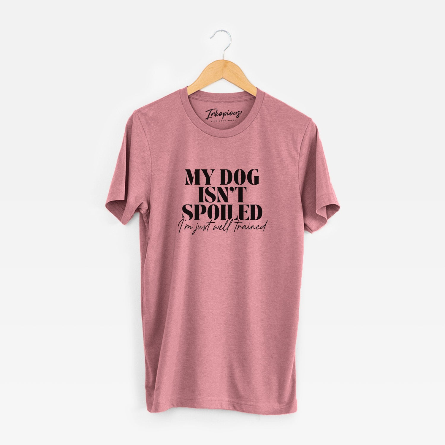 'My Dog Isn't Spoiled I'm Just Well Trained' design on a Mauve Unisex crewneck