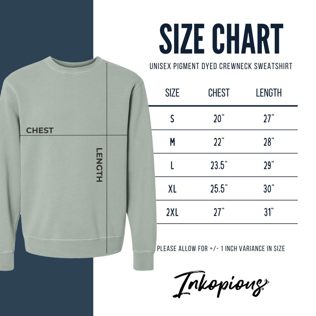 Unisex pigment dyed crewneck sweatshirt size chart: Size Small, Chest 20" wide when laid flat, Length 27"; Size Medium, Chest 22" wide, Length 28"; Size Large, Chest 23.5" wide, Length 29"; Size XL, Chest 25.5" wide, Length 30"; Size 2XL, Chest 27" wide, Length 31". Allow +/- 1 inch variance.