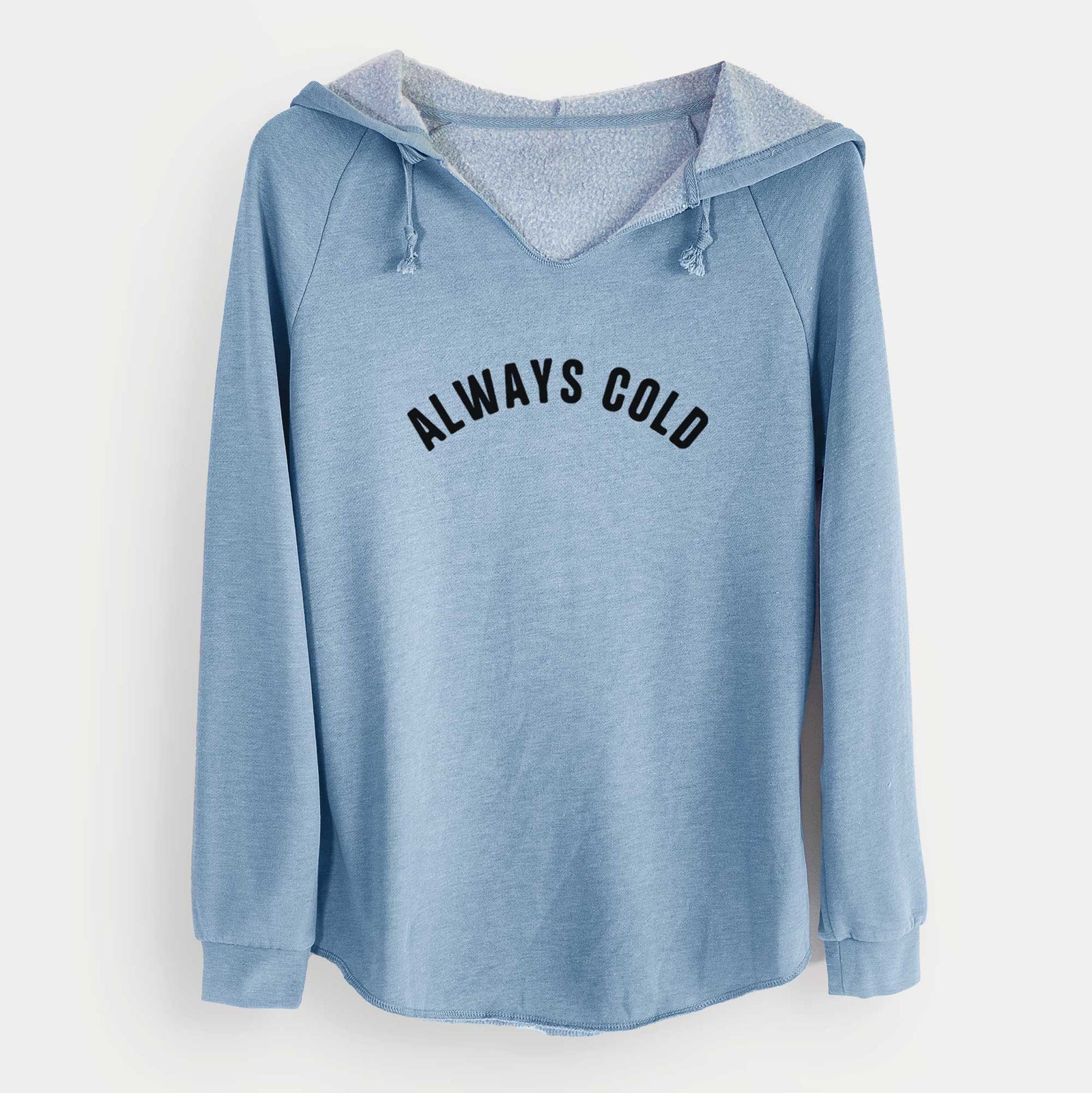 'Always Cold - Articulate Collection' design on a Misty Blue Cali Wave Hooded Sweatshirt