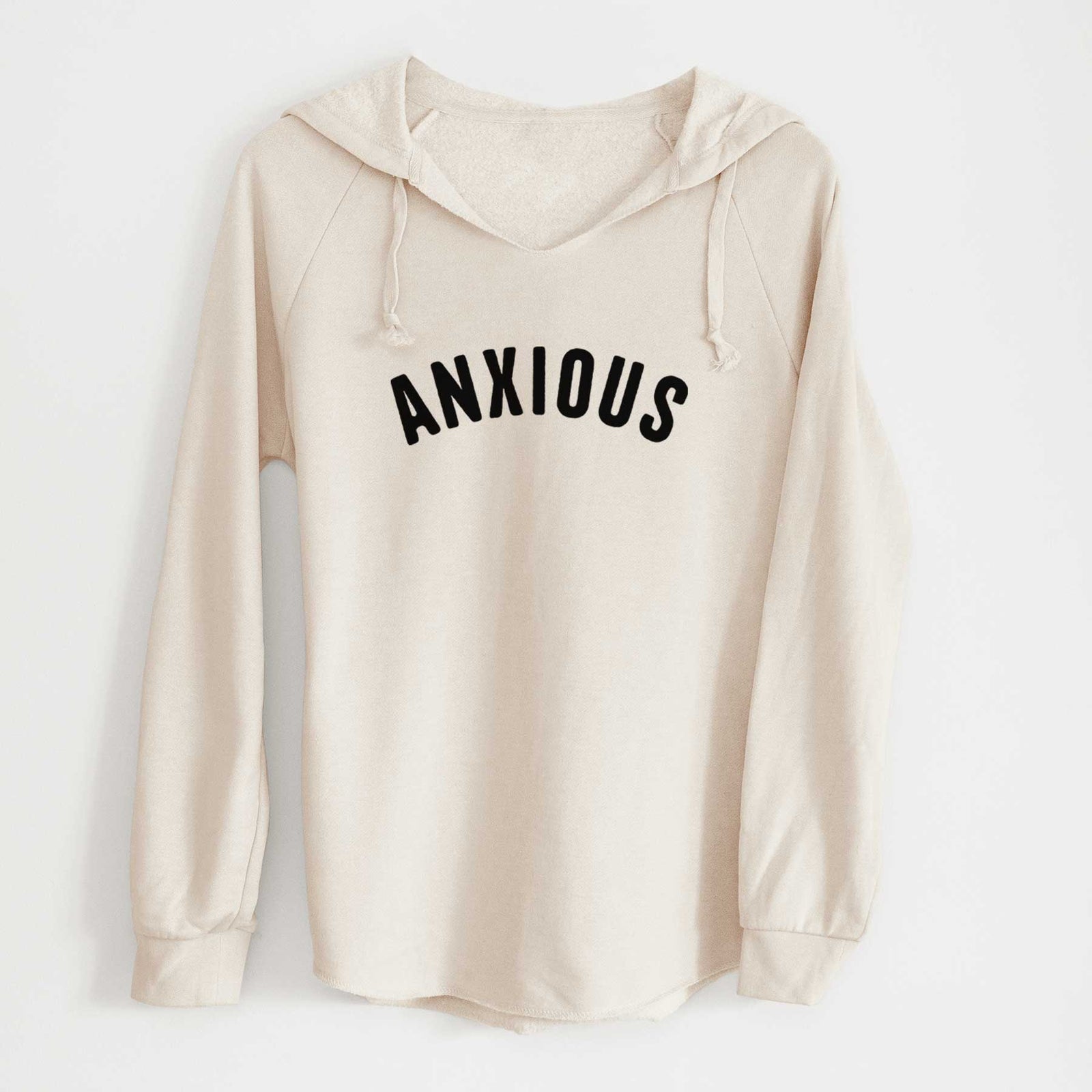 'Anxious - Articulate Collection' design on a Bone Cali Wave Hooded Sweatshirt