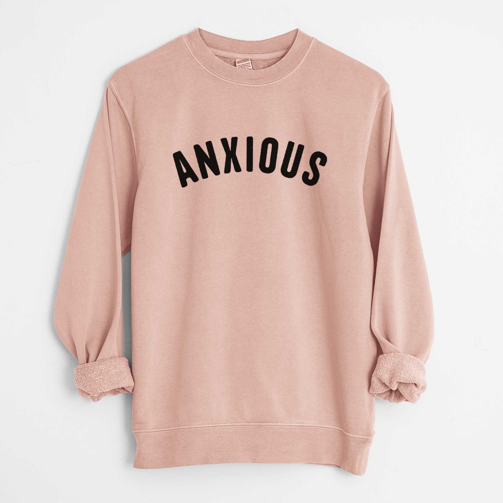 'Anxious - Articulate Collection' design on a Dusty Pink Unisex pigment dyed crew sweatshirt
