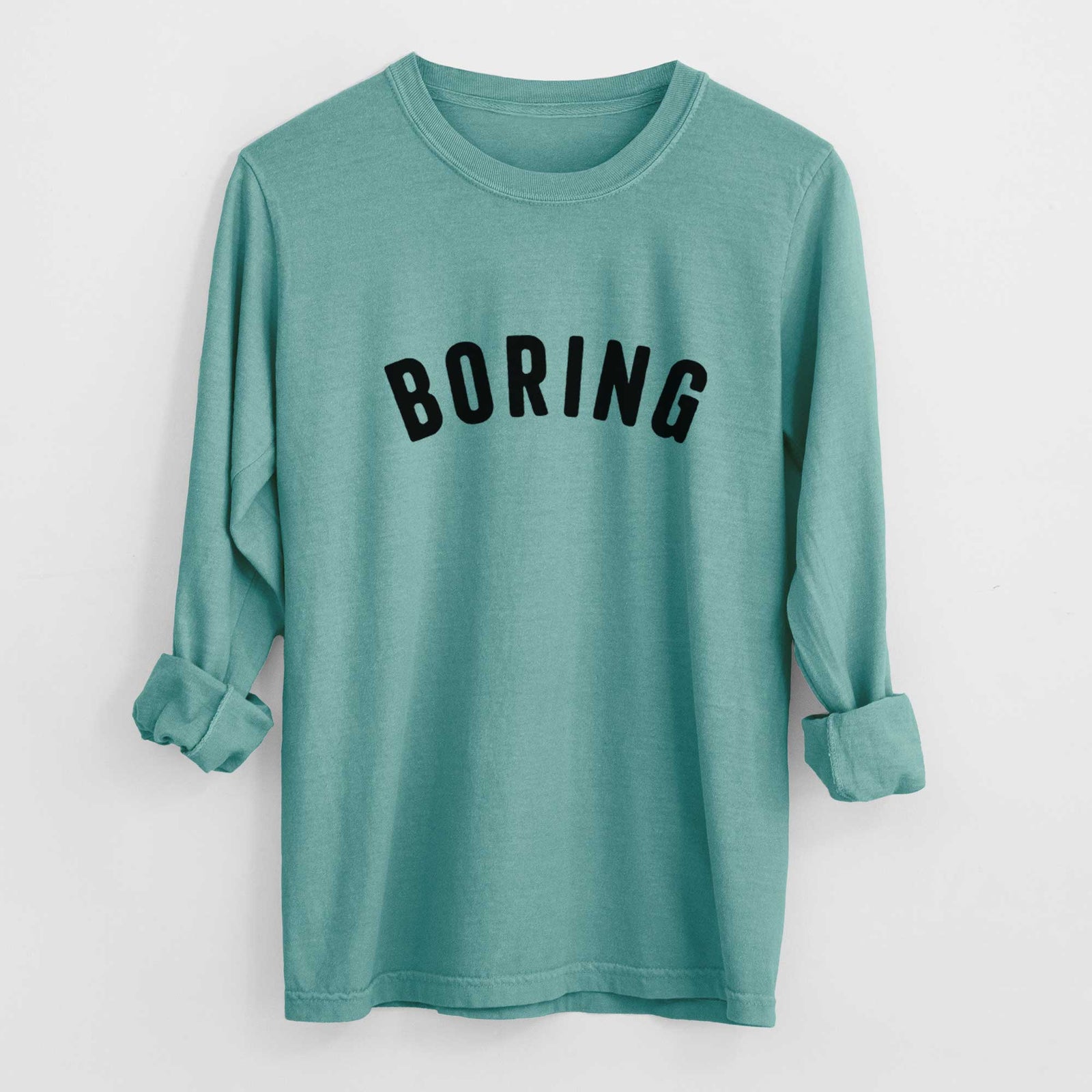 Boring - Articulate Collection - Heavyweight 100% Cotton Long Sleeve