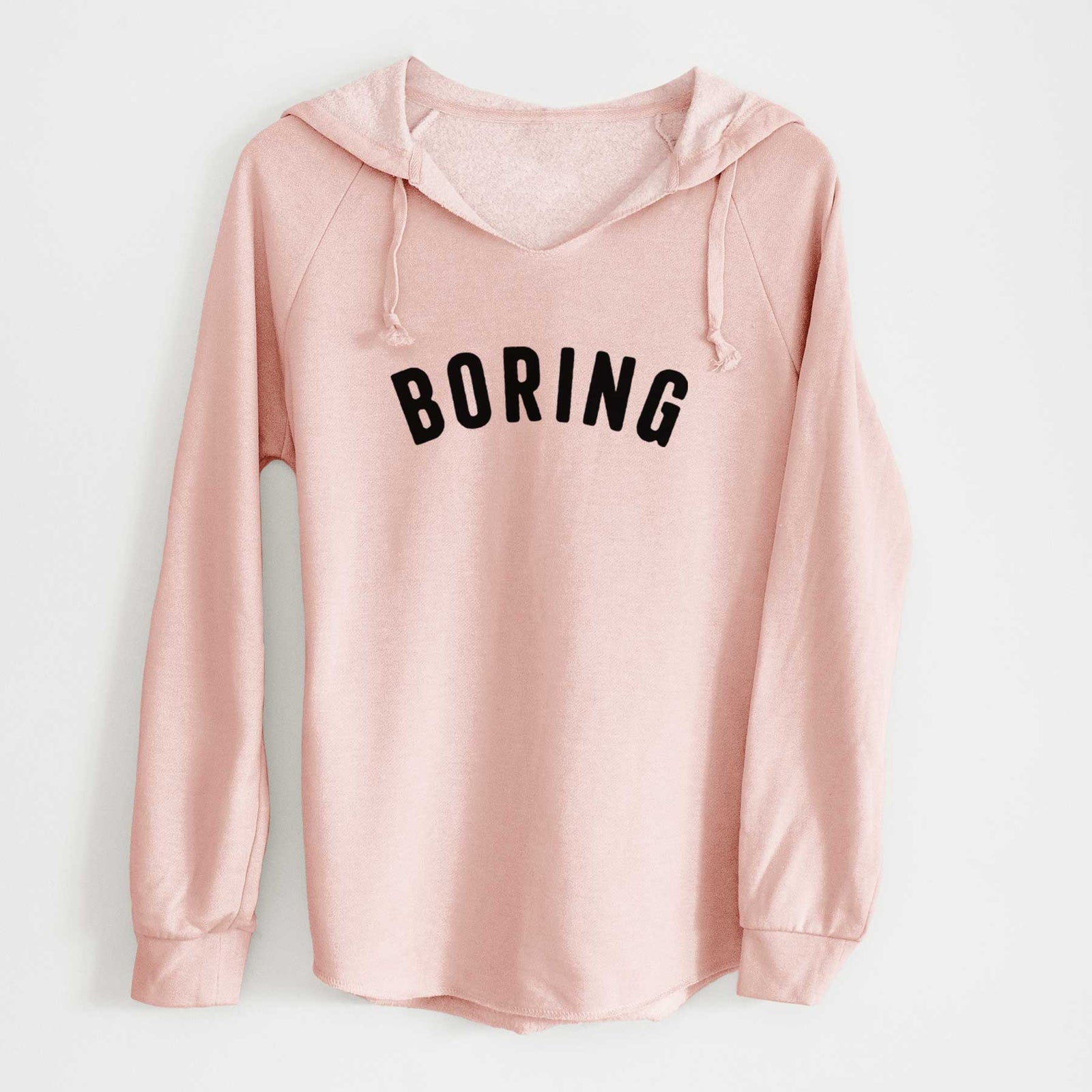 'Boring - Articulate Collection' design on a Blush Cali Wave Hooded Sweatshirt