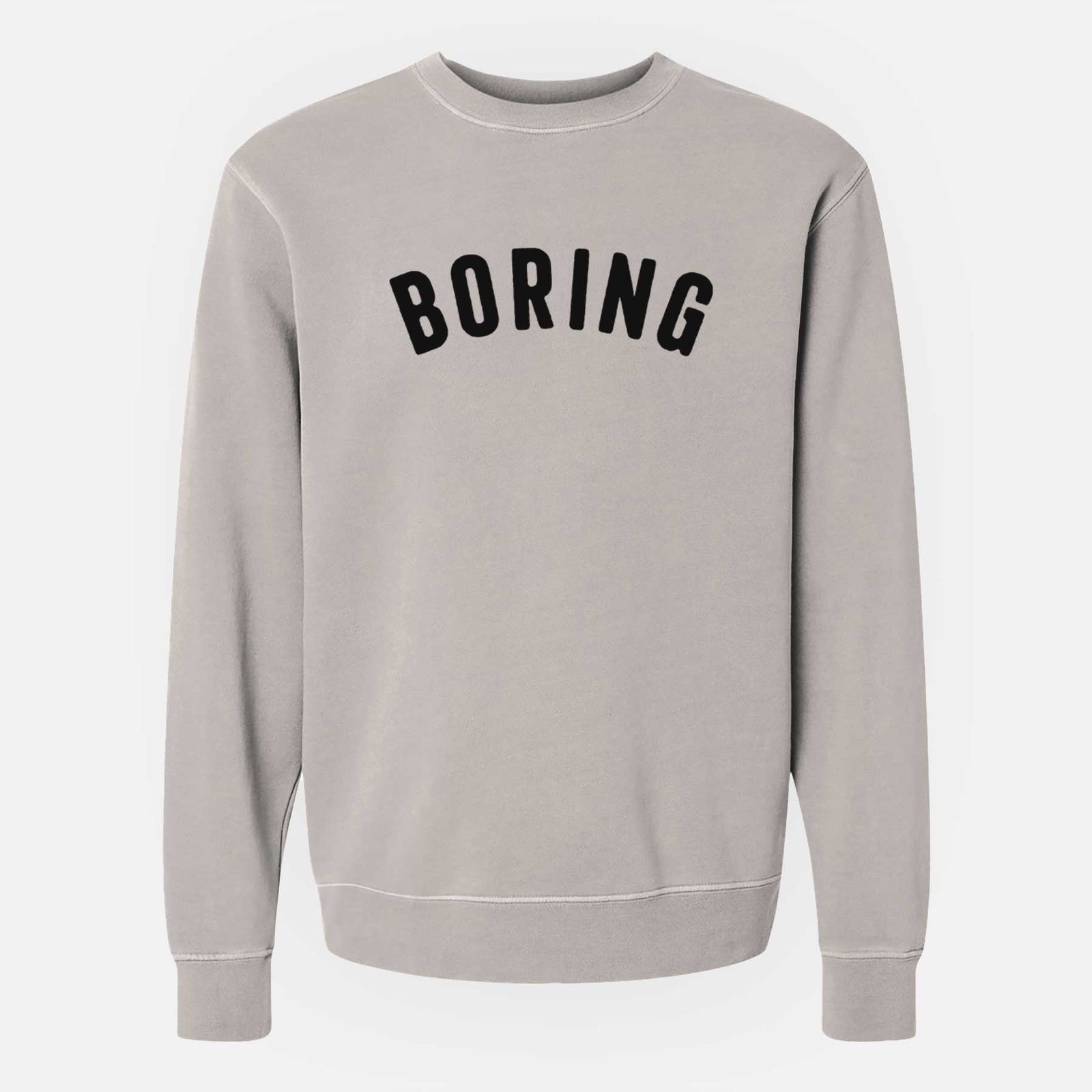 'Boring - Articulate Collection' design on a Cement Unisex pigment dyed crew sweatshirt