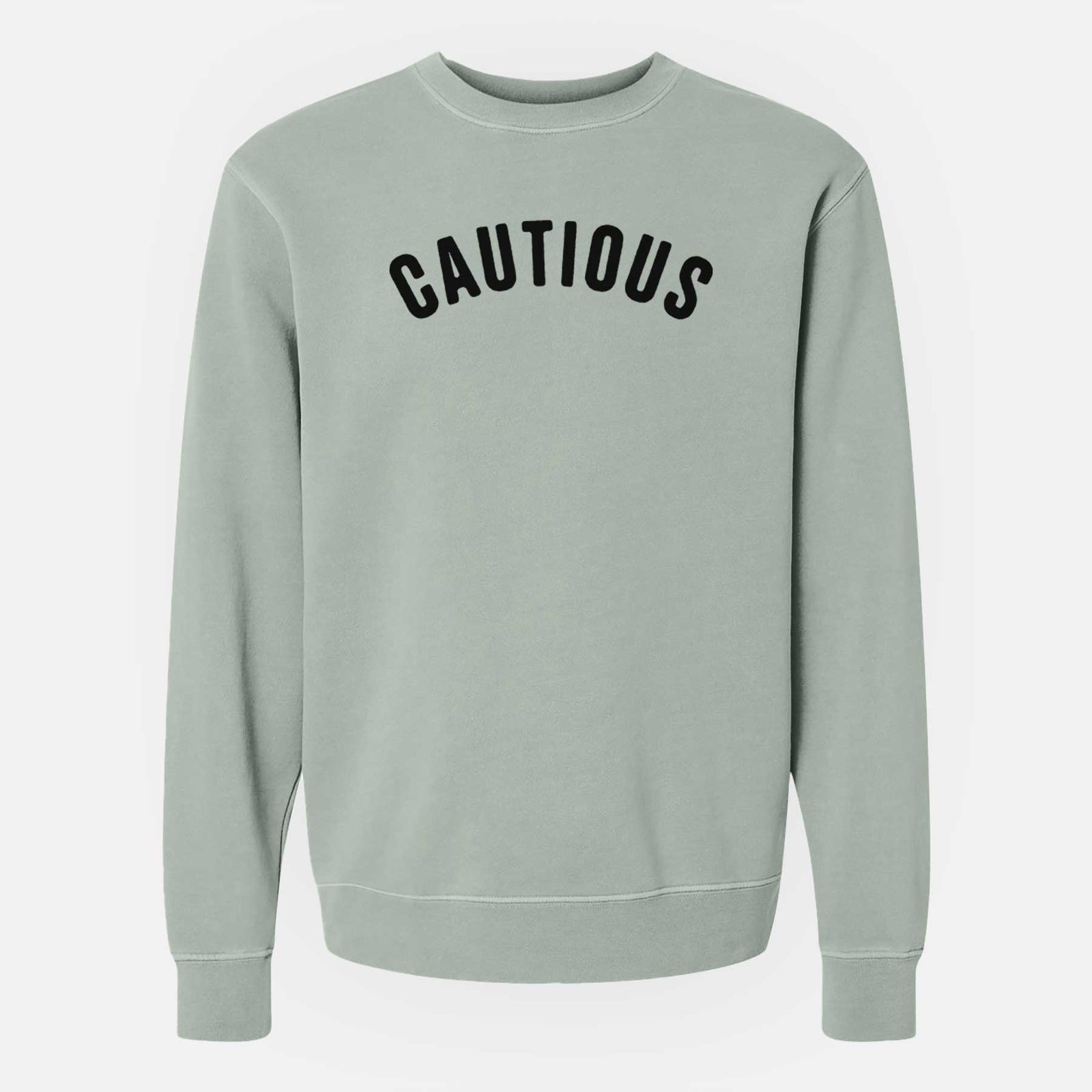 'Cautious - Articulate Collection' design on a Sage Unisex pigment dyed crew sweatshirt