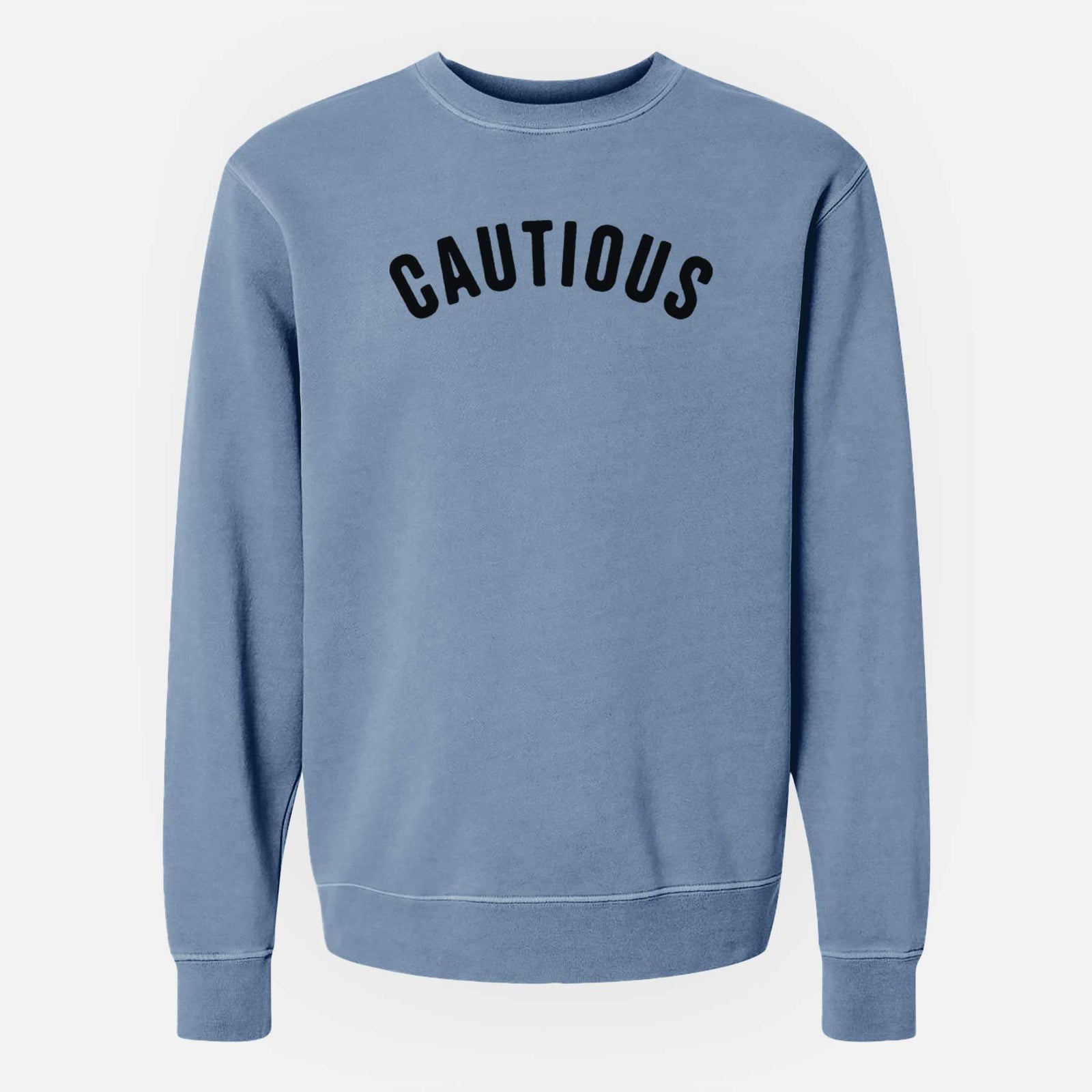 'Cautious - Articulate Collection' design on a Slate Blue Unisex pigment dyed crew sweatshirt