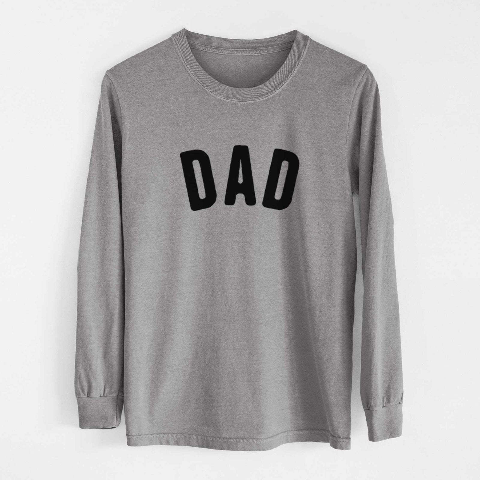 Dad - Articulate Collection - Heavyweight 100% Cotton Long Sleeve