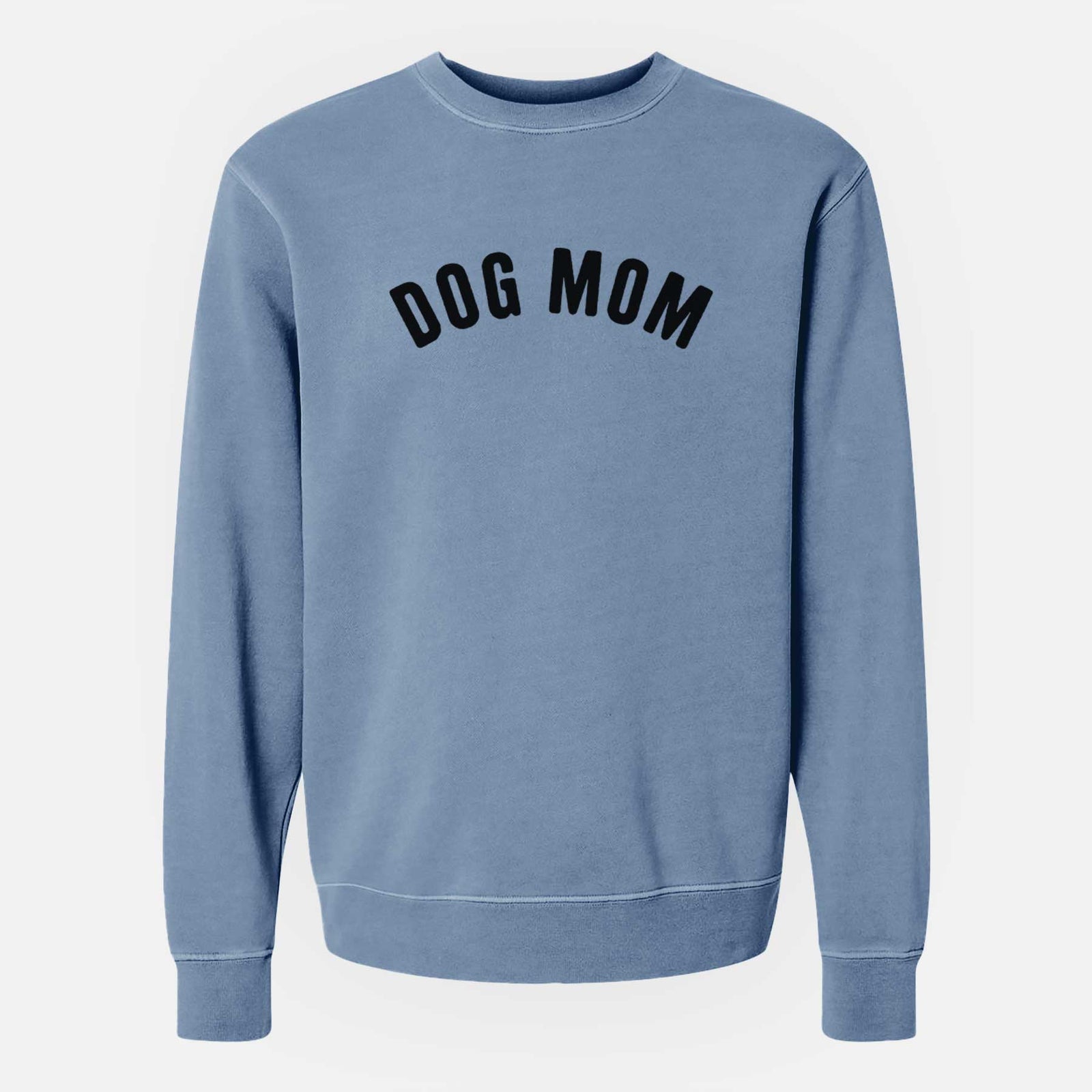 'Dog Mom - Articulate Collection' design on a Slate Blue Unisex pigment dyed crew sweatshirt