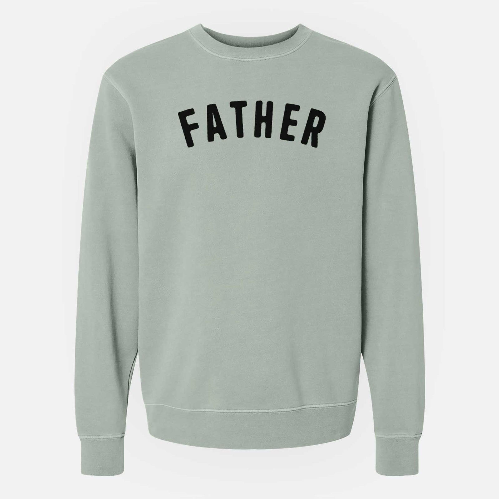 'Father - Articulate Collection' design on a Sage Unisex pigment dyed crew sweatshirt