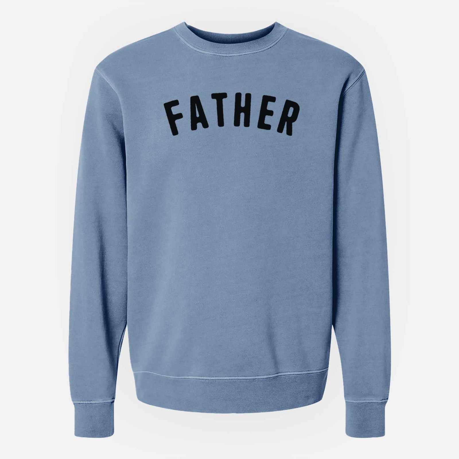 'Father - Articulate Collection' design on a Slate Blue Unisex pigment dyed crew sweatshirt