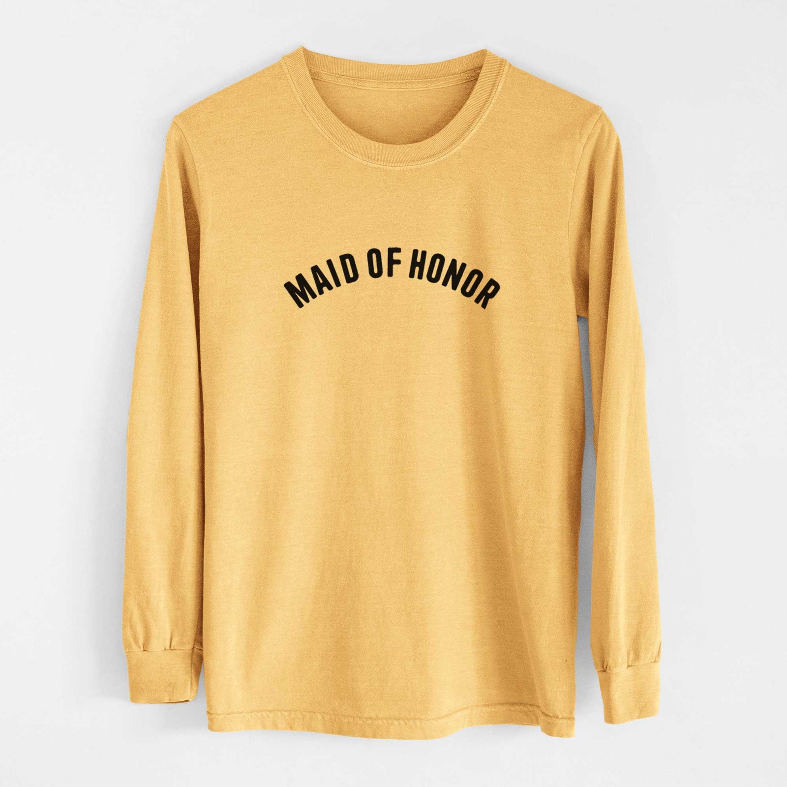 Maid of Honor - Articulate Collection - Heavyweight 100% Cotton Long Sleeve