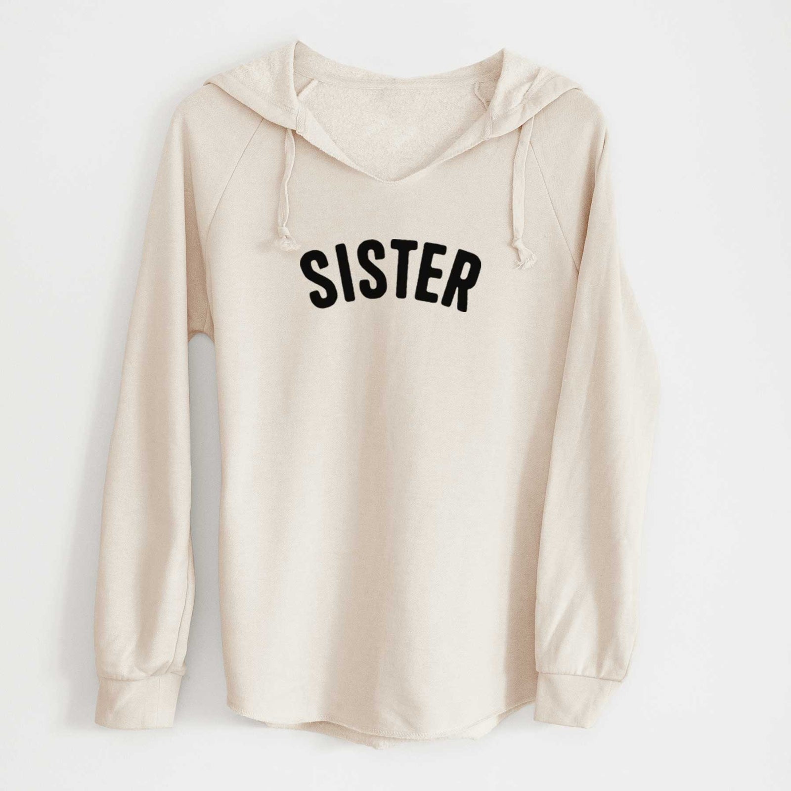 'Sister - Articulate Collection' design on a Bone Cali Wave Hooded Sweatshirt