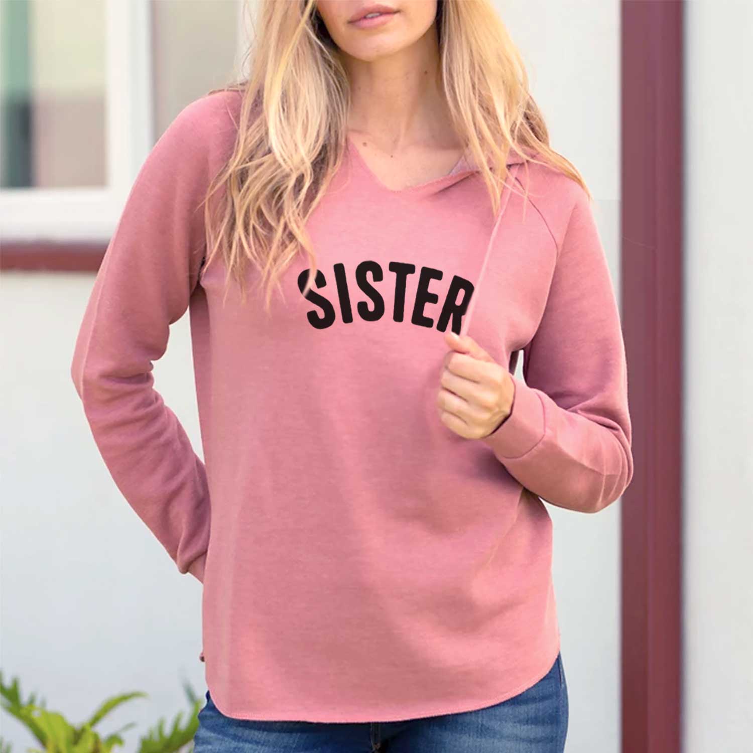 'Sister - Articulate Collection' design on a Dusty Rose Cali Wave Hooded Sweatshirt, lifestyle photo