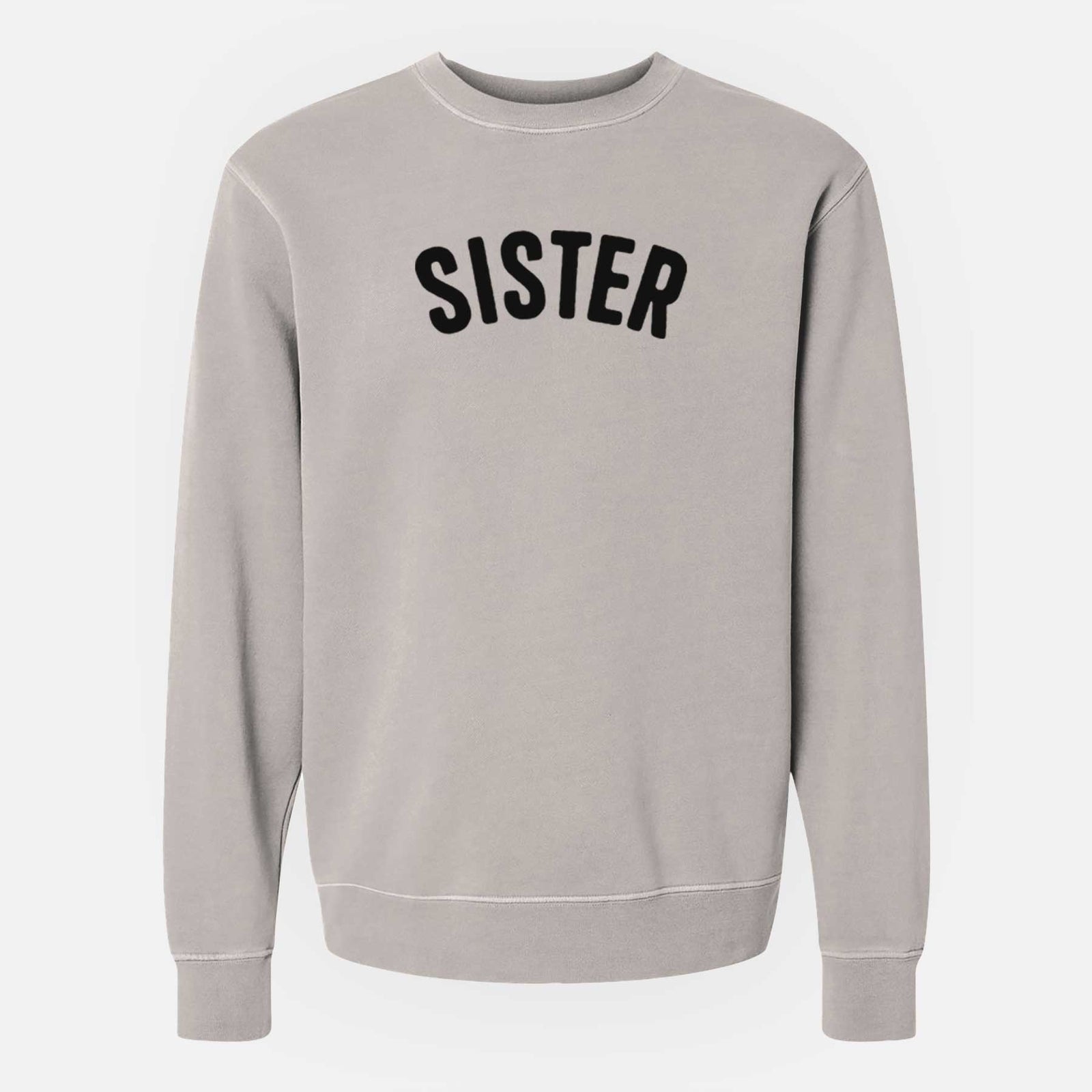 'Sister - Articulate Collection' design on a Cement Unisex pigment dyed crew sweatshirt