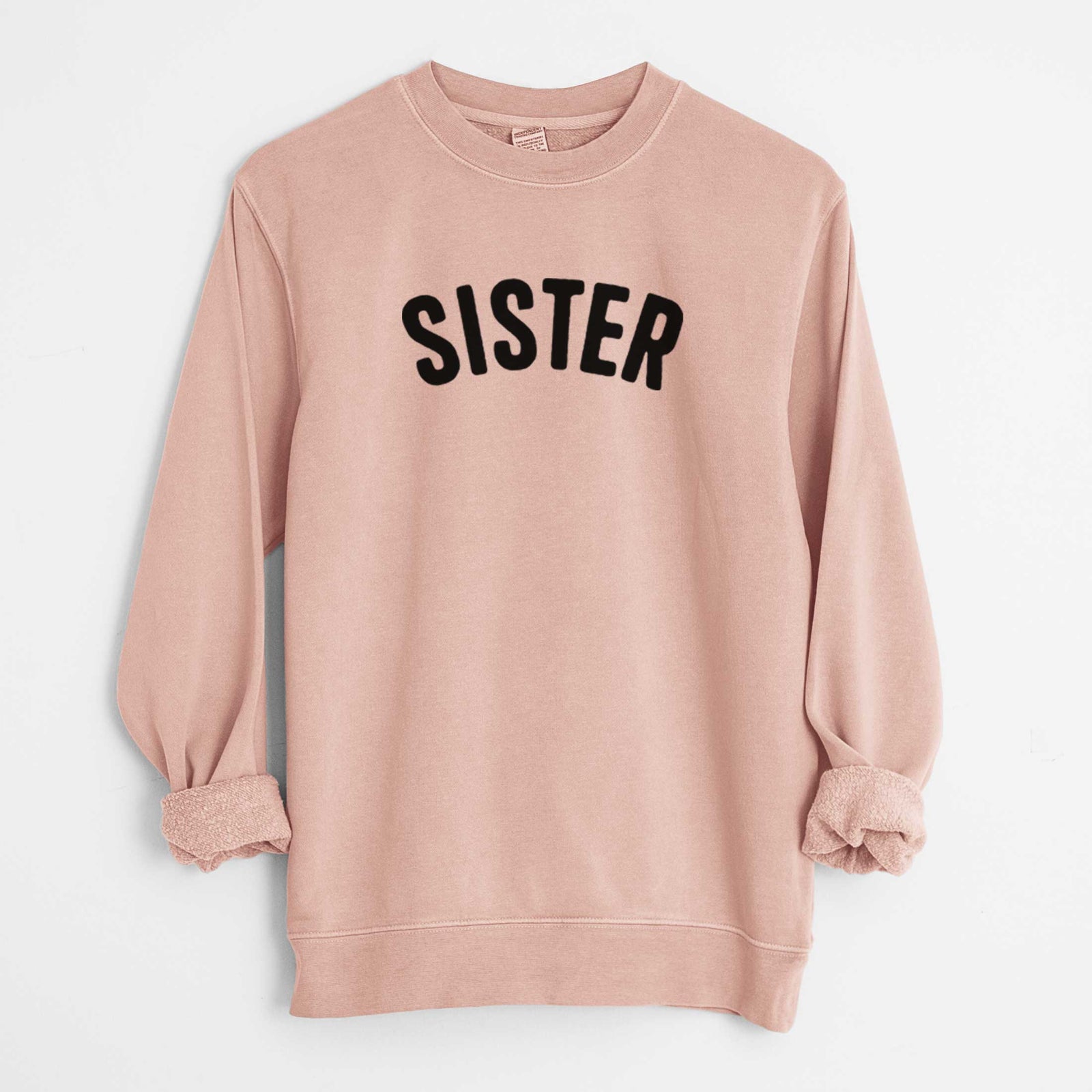 'Sister - Articulate Collection' design on a Dusty Pink Unisex pigment dyed crew sweatshirt
