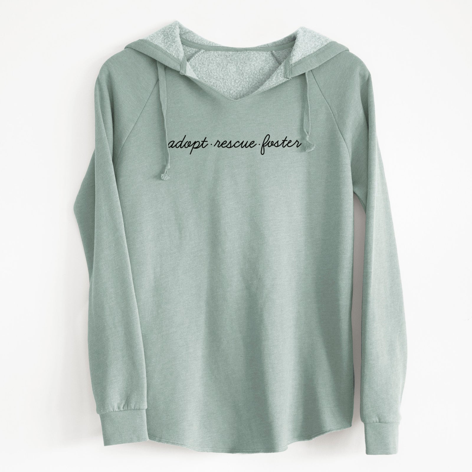 'Adopt - Rescue - Foster' design on a Sage Cali Wave Hooded Sweatshirt