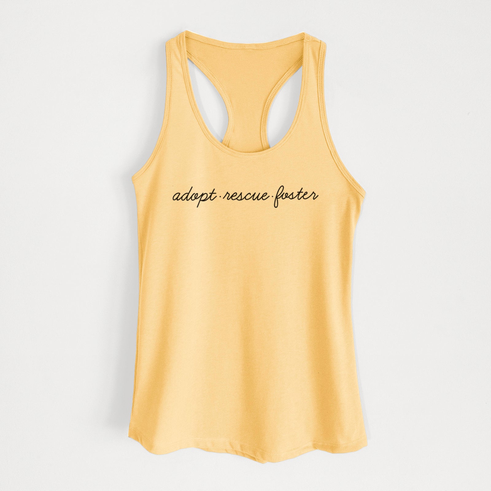 'Adopt - Rescue - Foster' design on a Banana Cream Women's racerback tanktop