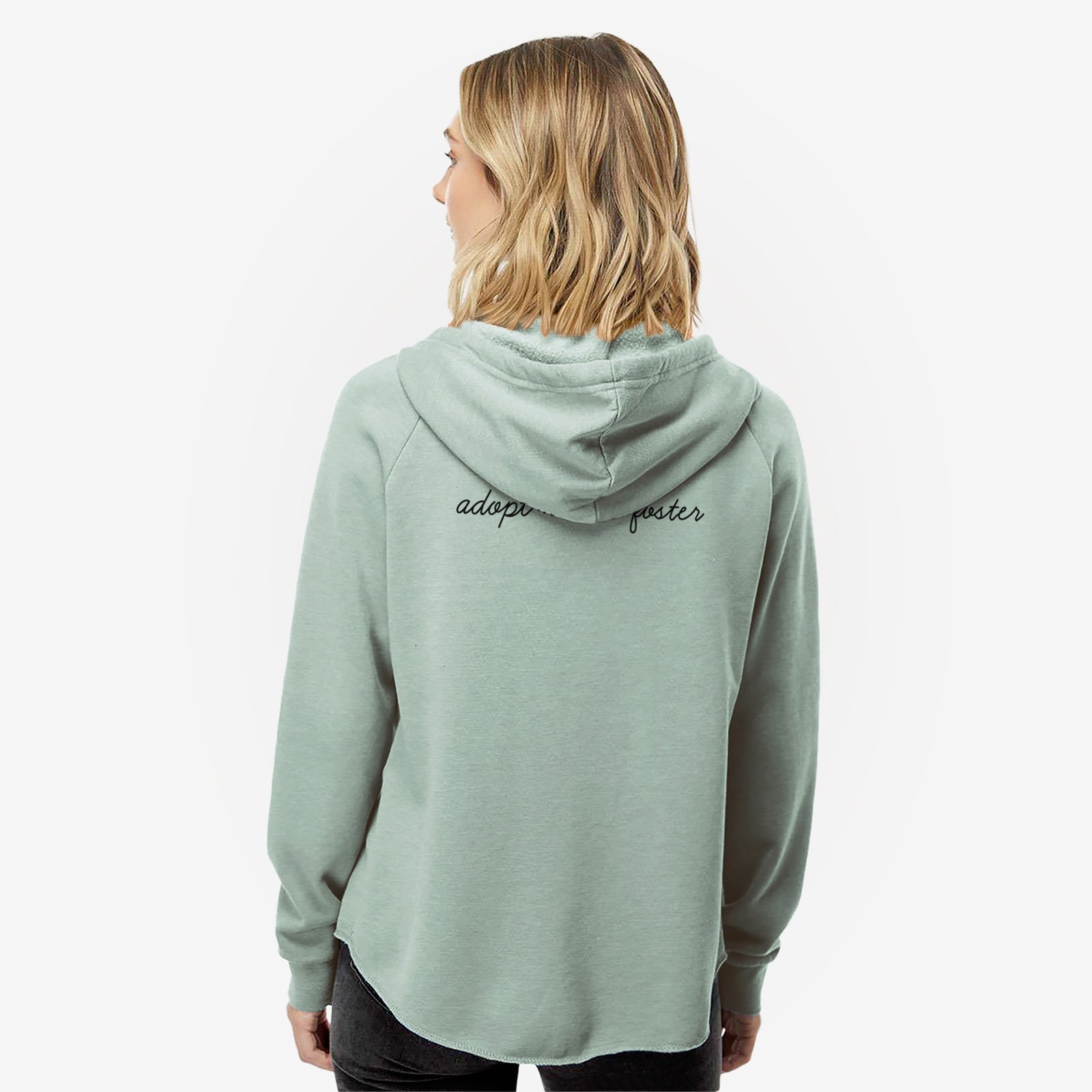 'Adopt - Rescue - Foster' design on a Sage Women's cali wave zip-up sweatshirt