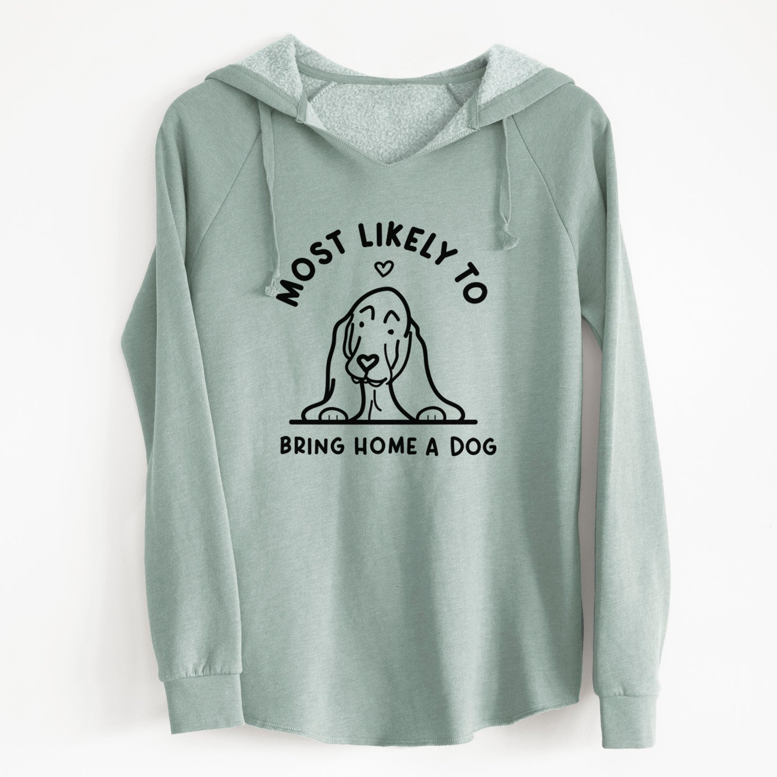 'Most Likely to Bring Home a Dog - Basset Hound' design on a Sage Cali Wave Hooded Sweatshirt