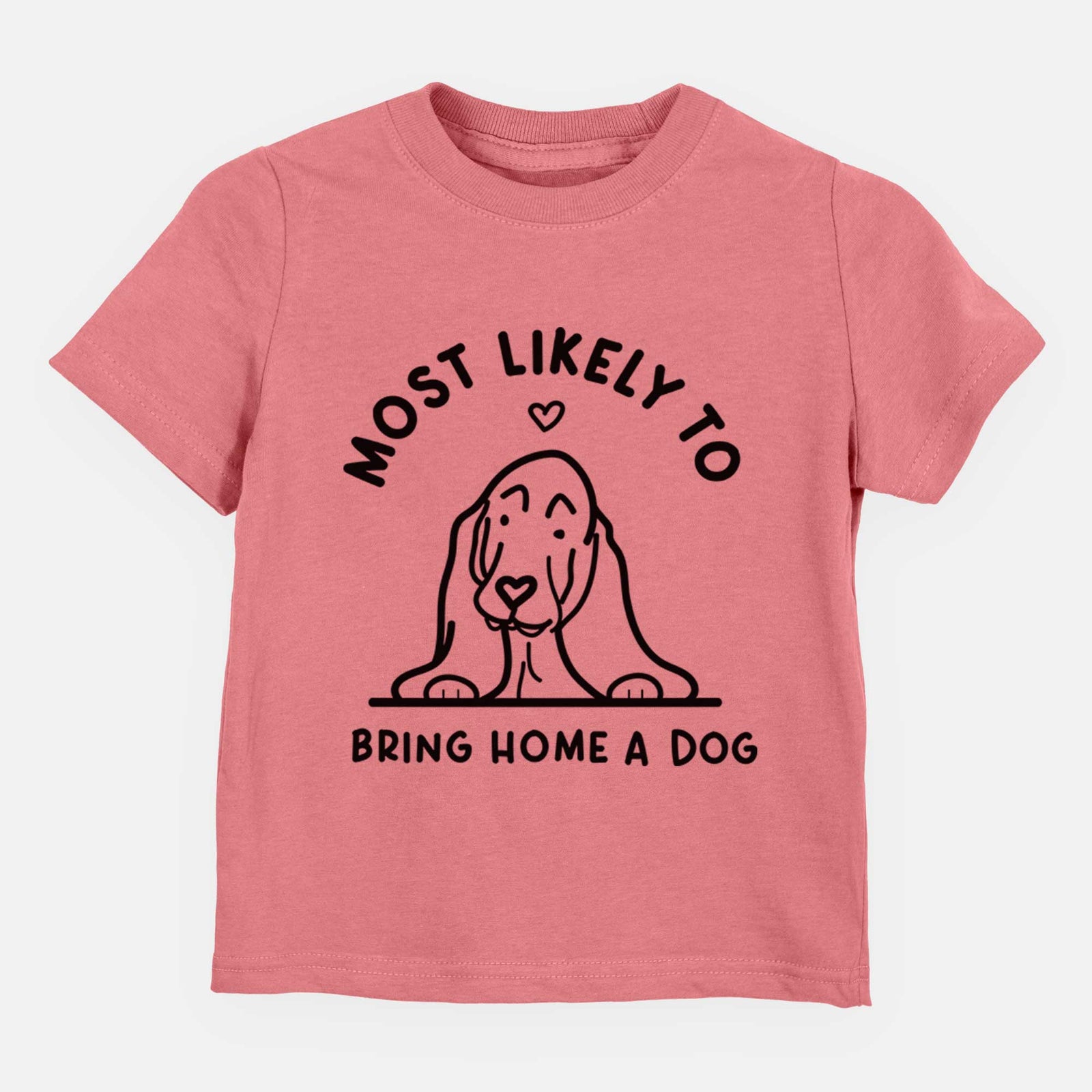 Most Likely to Bring Home a Dog - Basset Hound - Kids/Youth/Toddler Shirt