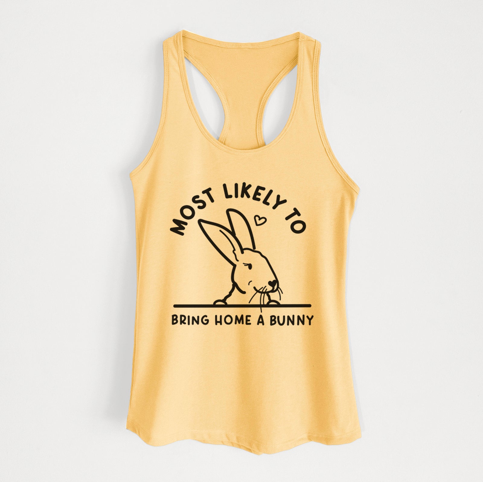 'Most Likely to Bring Home a Bunny' design on a Banana Cream Women's racerback tanktop