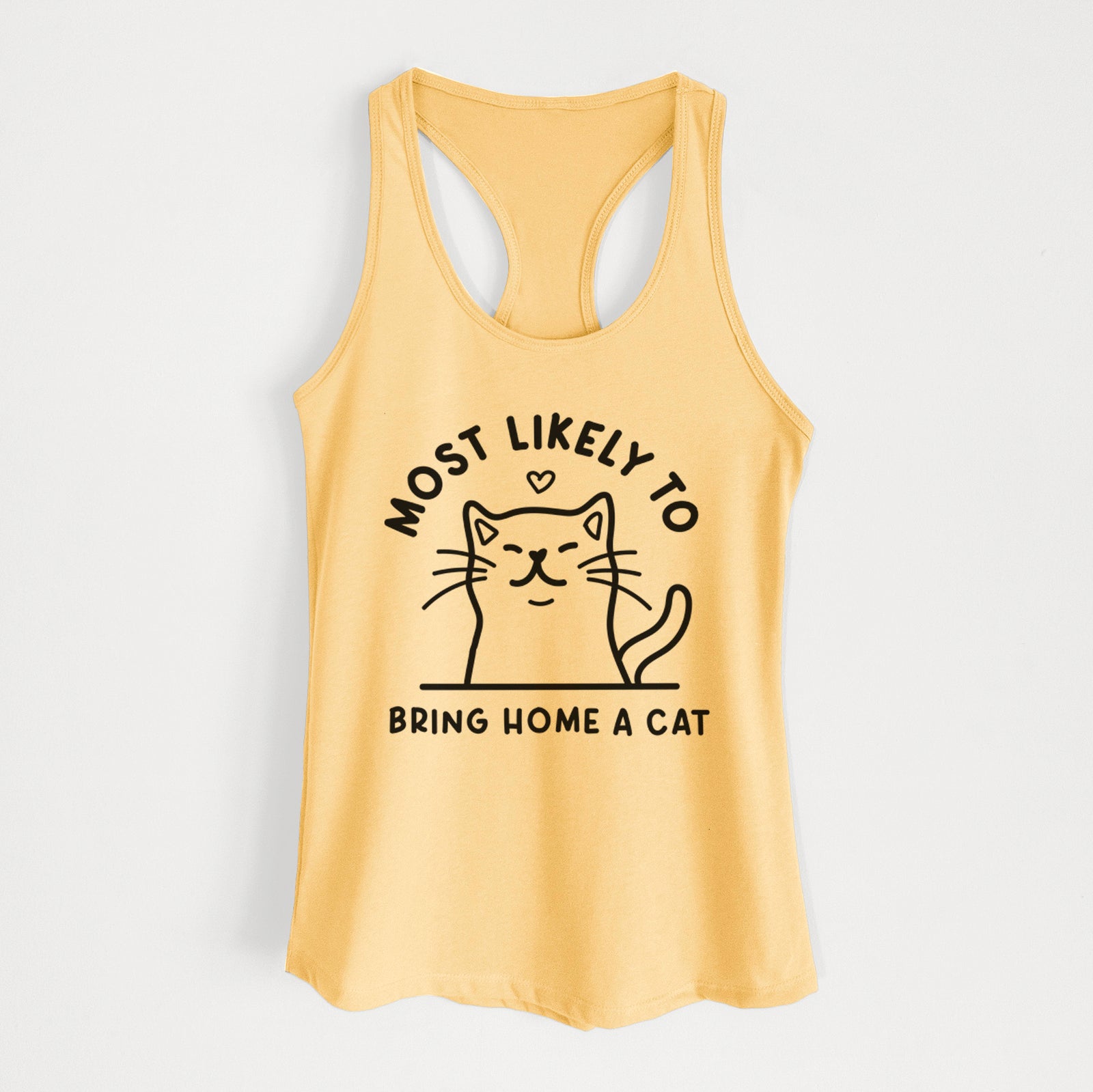 'Most Likely to Bring Home a Cat' design on a Banana Cream Women's racerback tanktop