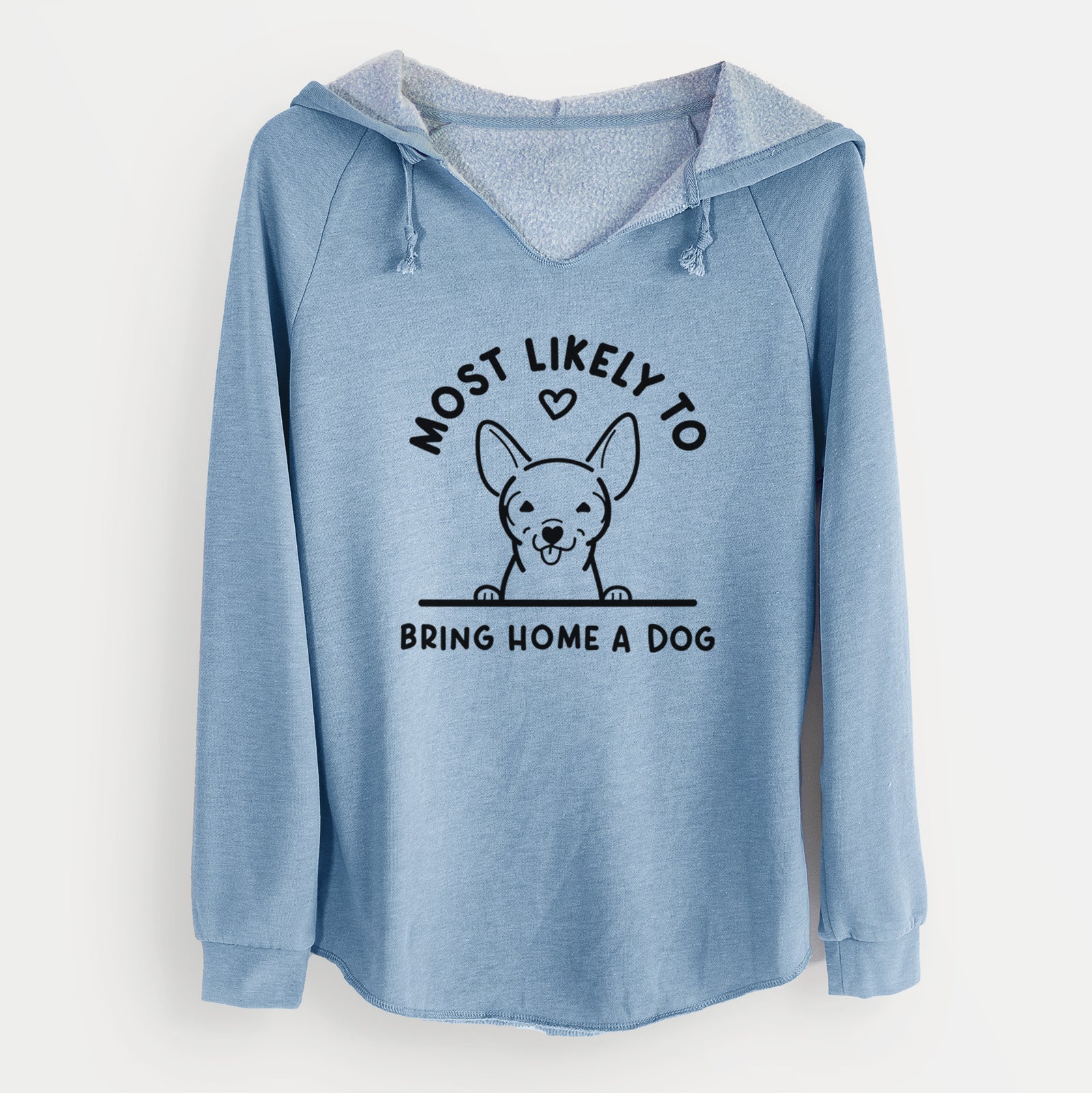 'Most Likely to Bring Home a Dog - Chihuahua' design on a Misty Blue Cali Wave Hooded Sweatshirt