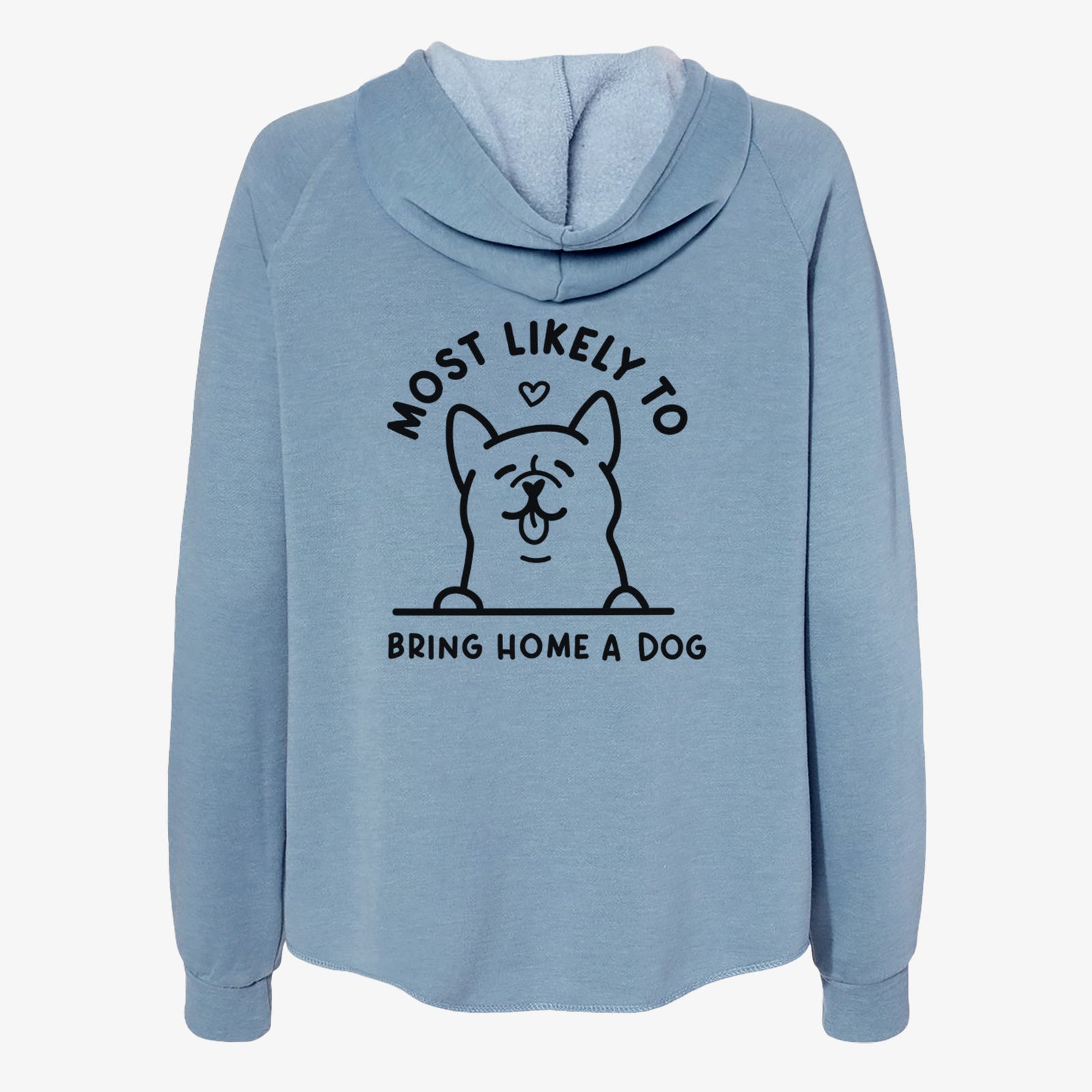'Most Likely to Bring Home a Dog' design on a Misty Blue Women's cali wave zip-up sweatshirt