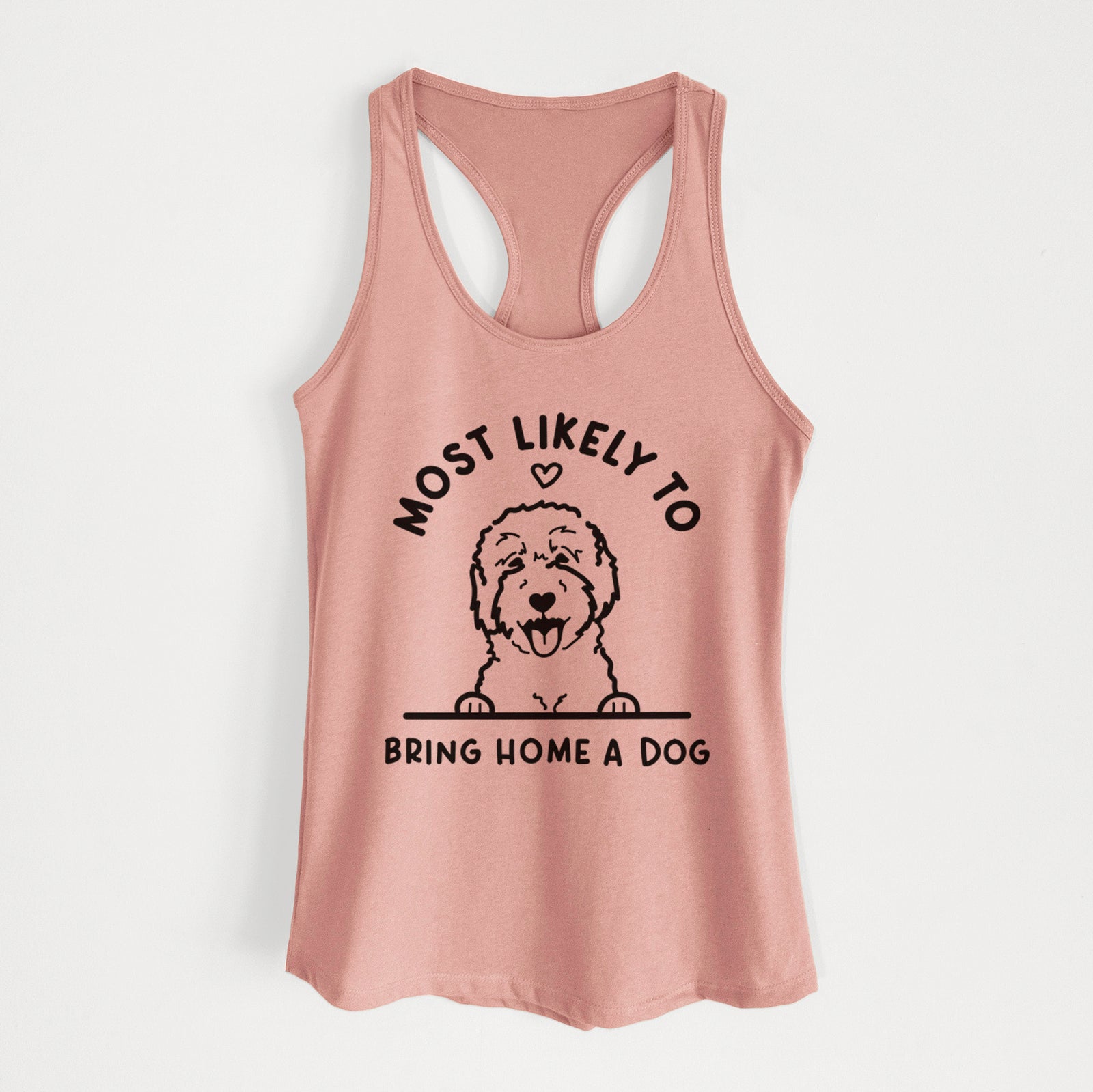 'Most Likely to Bring Home a Dog - Goldendoodle/Labradoodle' design on a Desert Pink Women's racerback tanktop