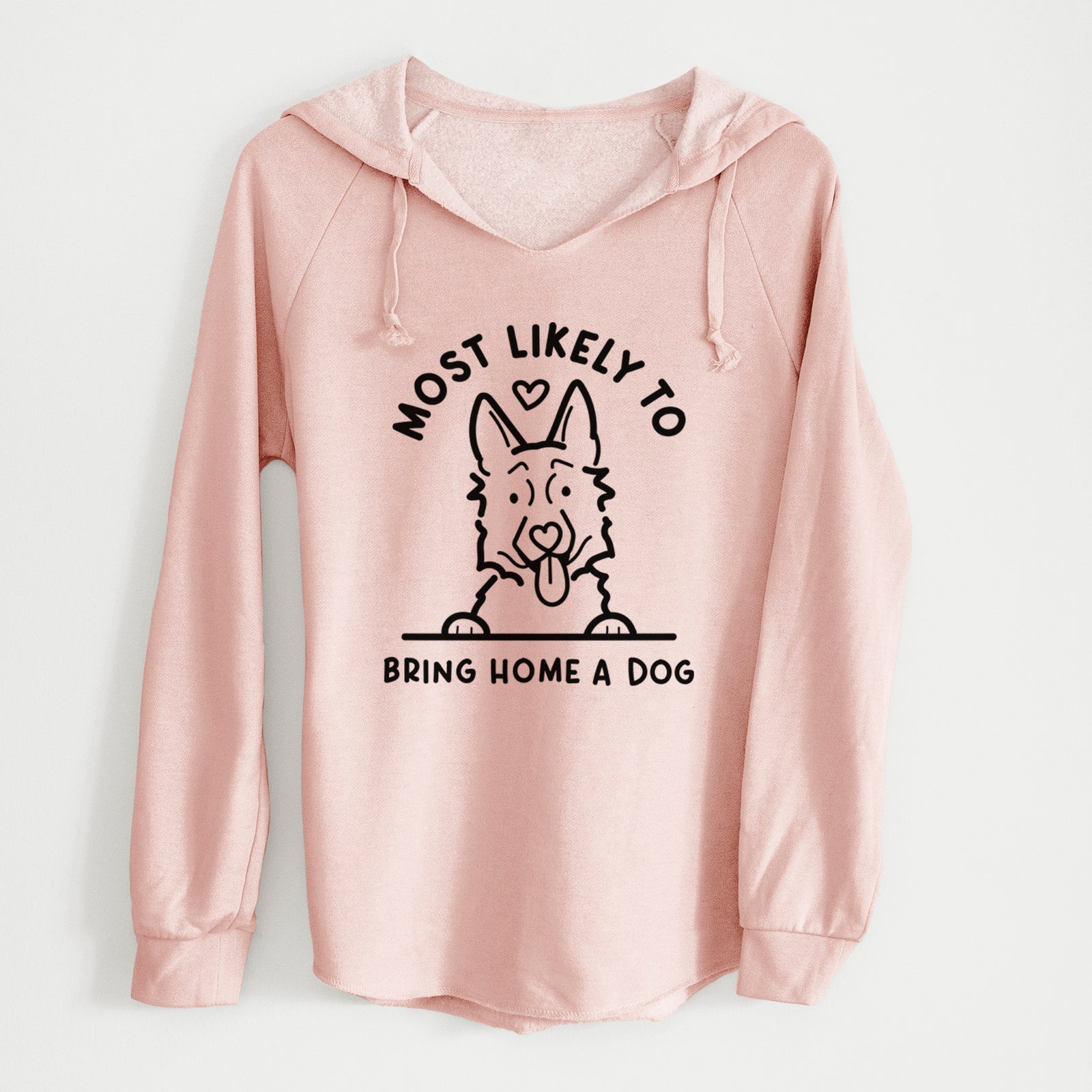 'Most Likely to Bring Home a Dog - German Shepherd' design on a Blush Cali Wave Hooded Sweatshirt