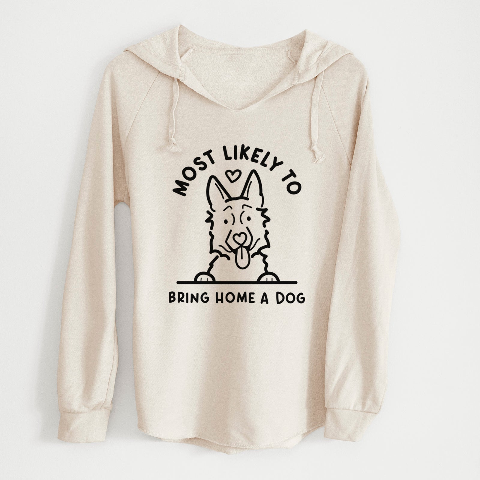 'Most Likely to Bring Home a Dog - German Shepherd' design on a Bone Cali Wave Hooded Sweatshirt