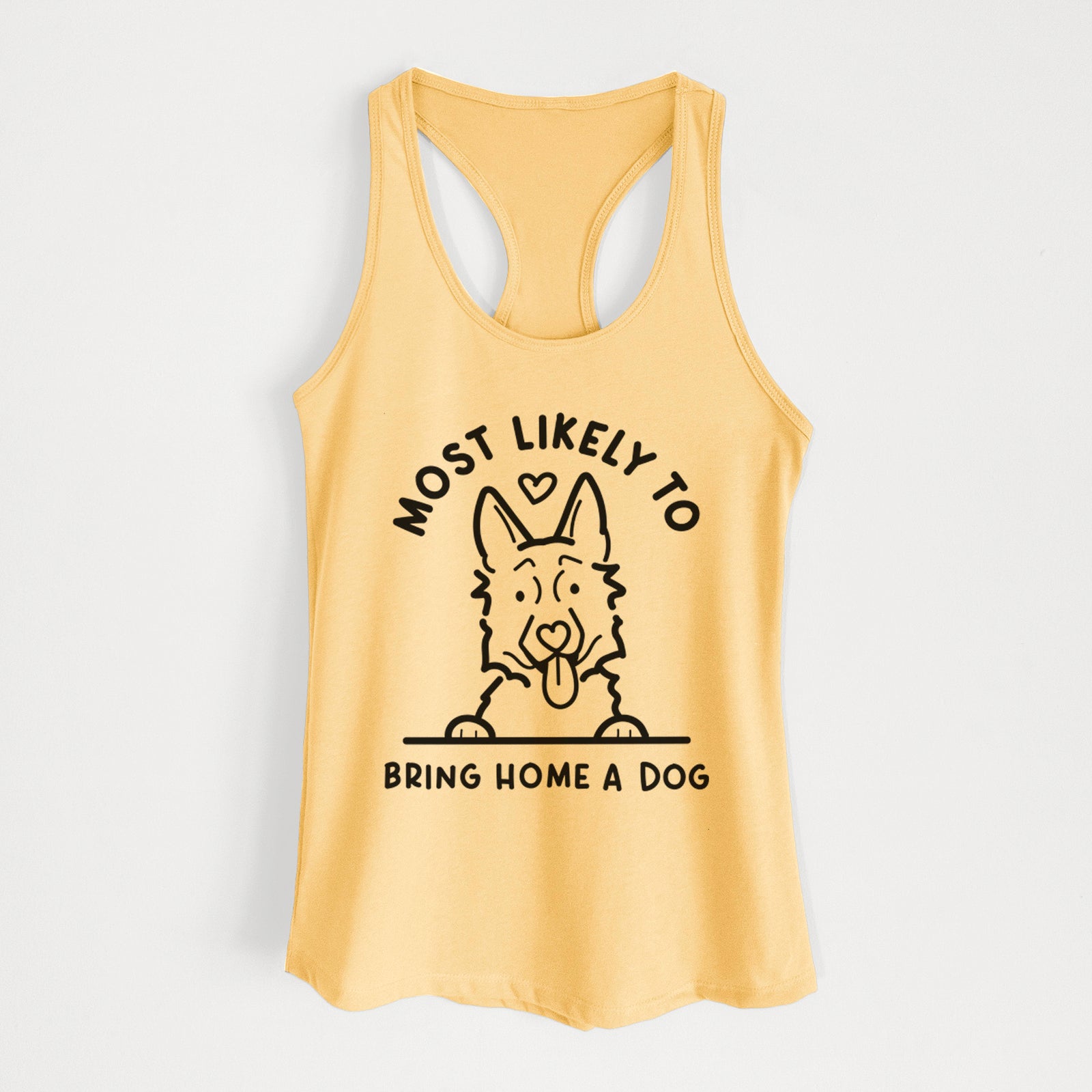'Most Likely to Bring Home a Dog - German Shepherd' design on a Banana Cream Women's racerback tanktop