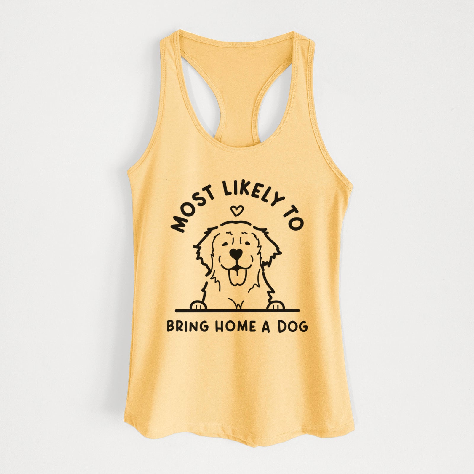 'Most Likely to Bring Home a Dog - Golden Retriever' design on a Banana Cream Women's racerback tanktop