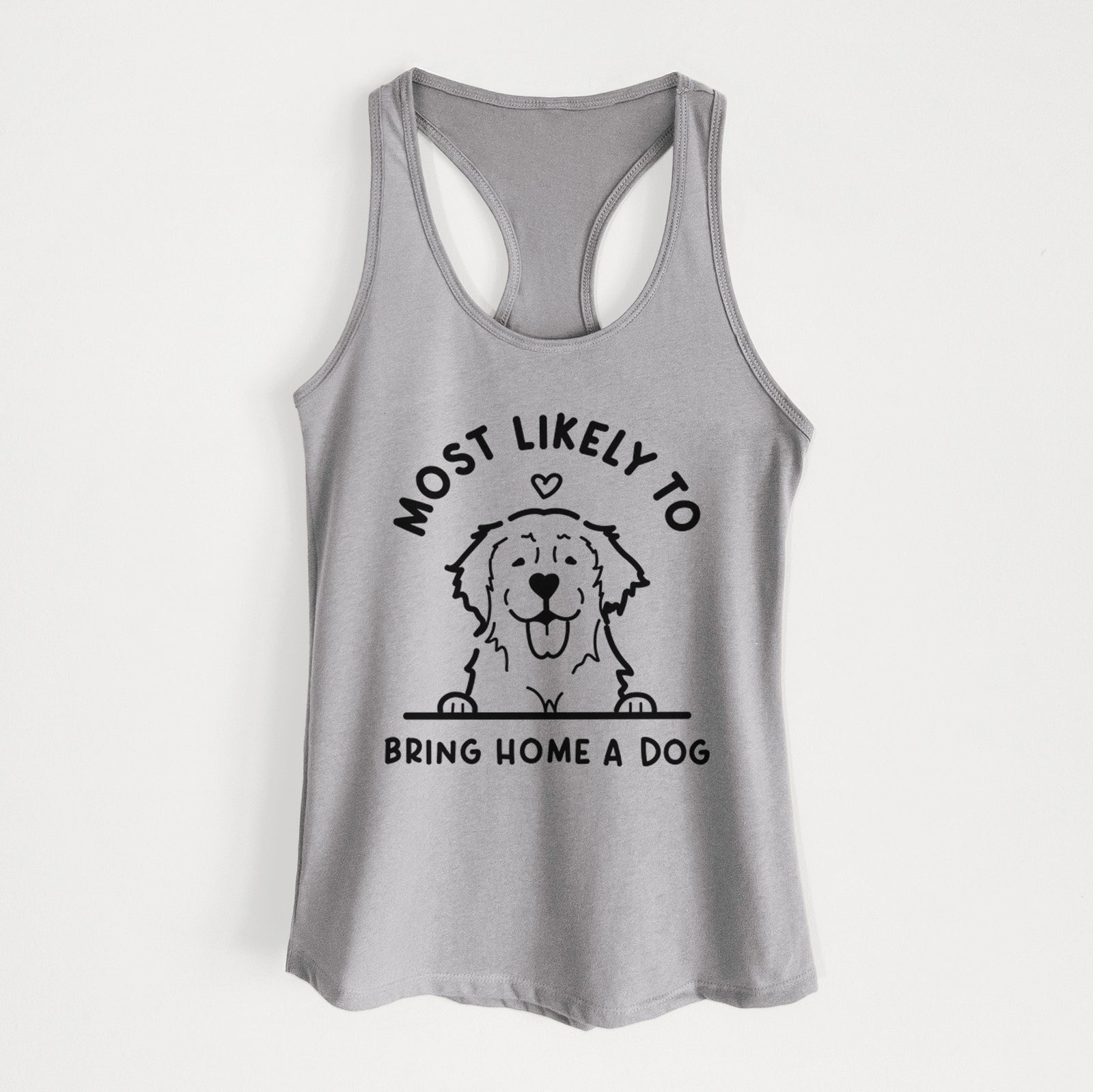 'Most Likely to Bring Home a Dog - Golden Retriever' design on a Heather Grey Women's racerback tanktop