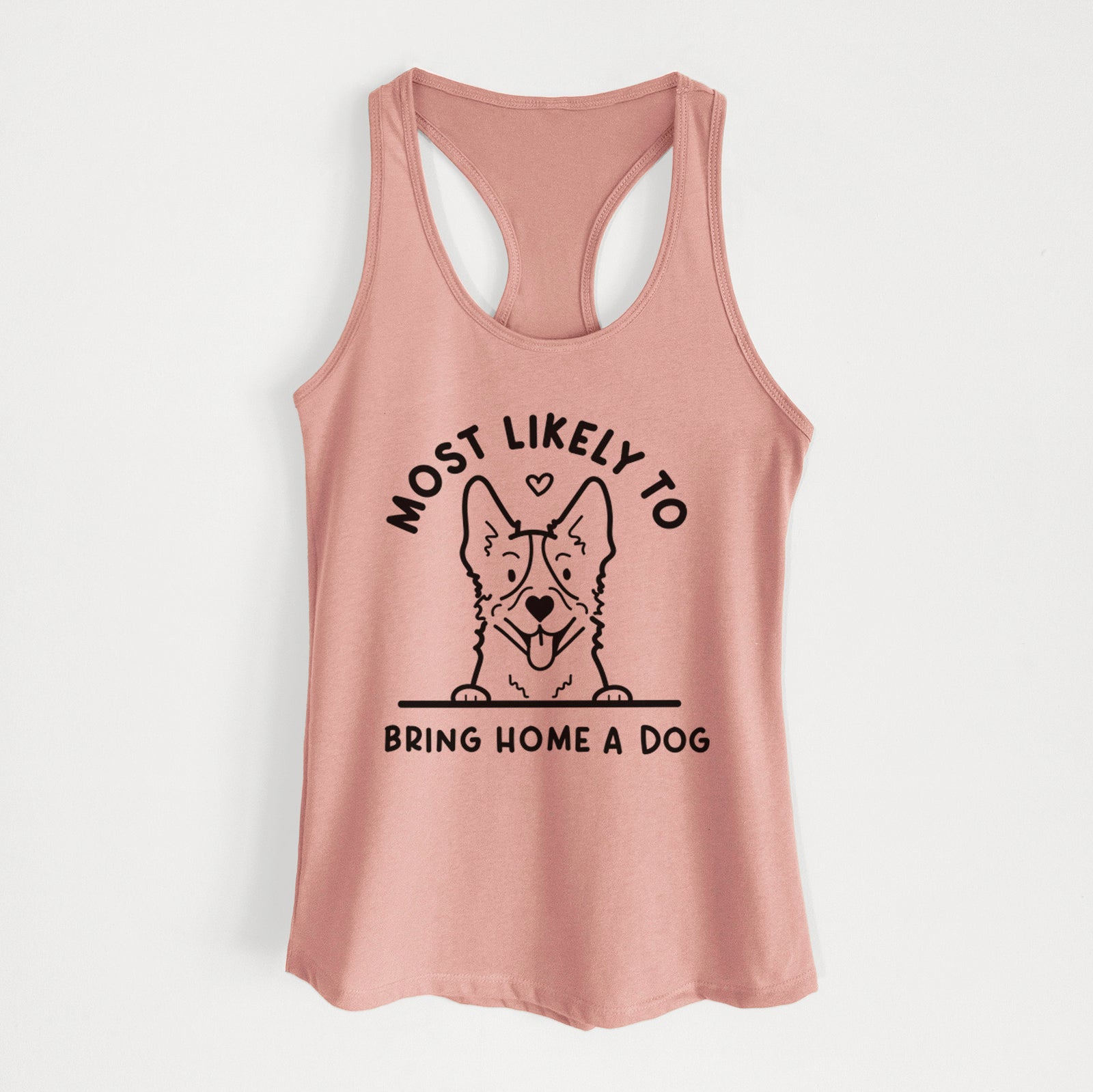 'Most Likely to Bring Home a Dog - Heeler' design on a Desert Pink Women's racerback tanktop