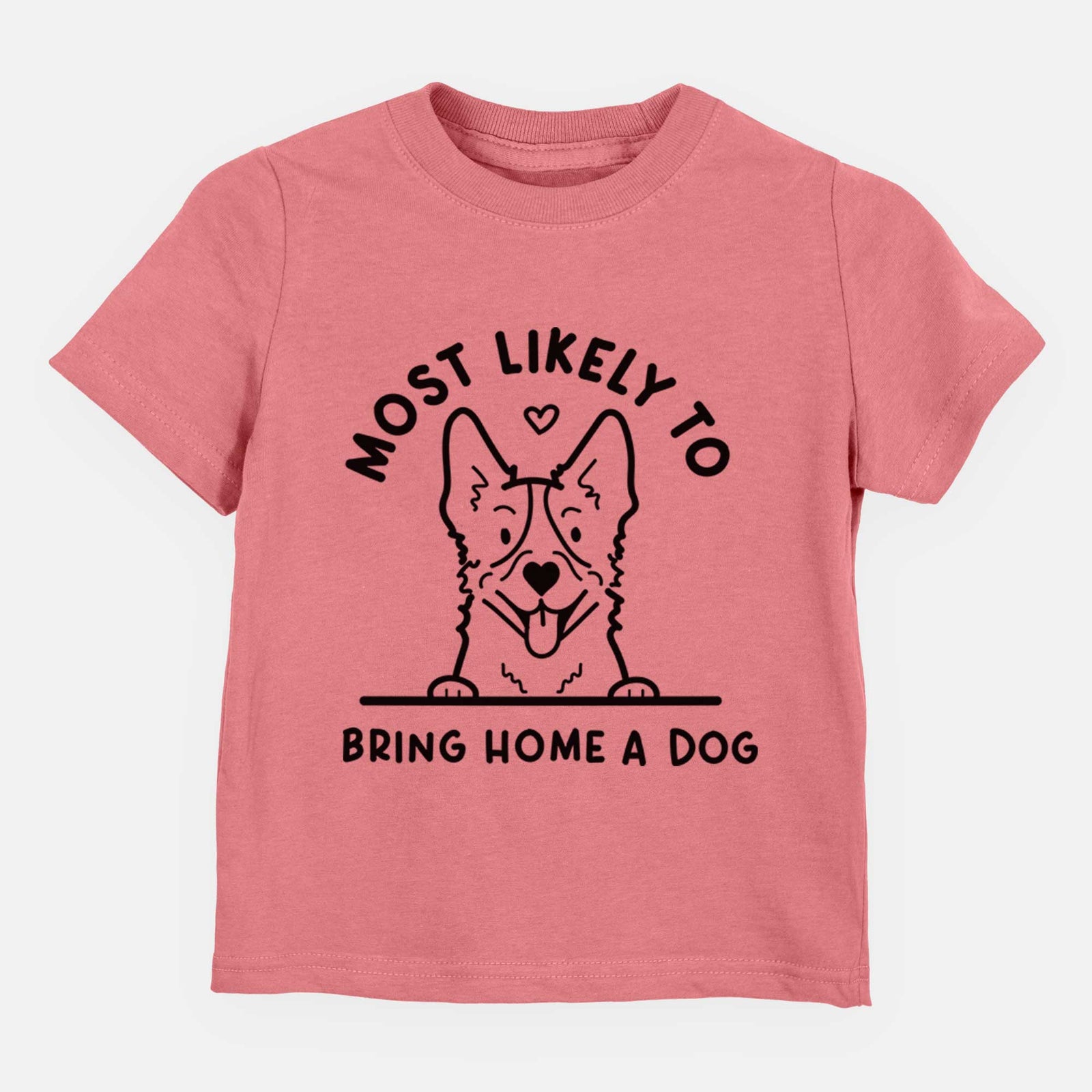 Most Likely to Bring Home a Dog - Heeler - Kids/Youth/Toddler Shirt