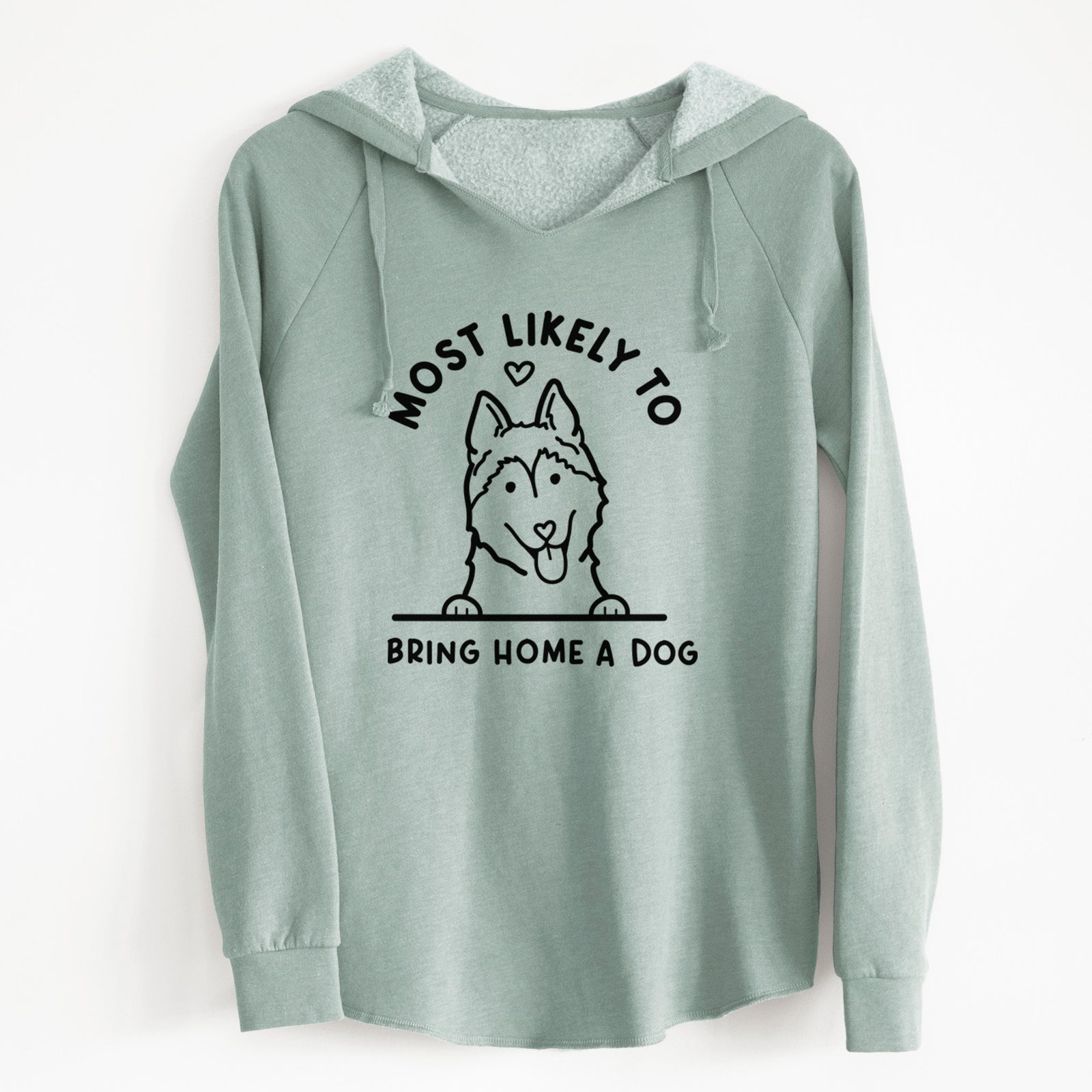 'Most Likely to Bring Home a Dog - Siberian Husky' design on a Sage Cali Wave Hooded Sweatshirt