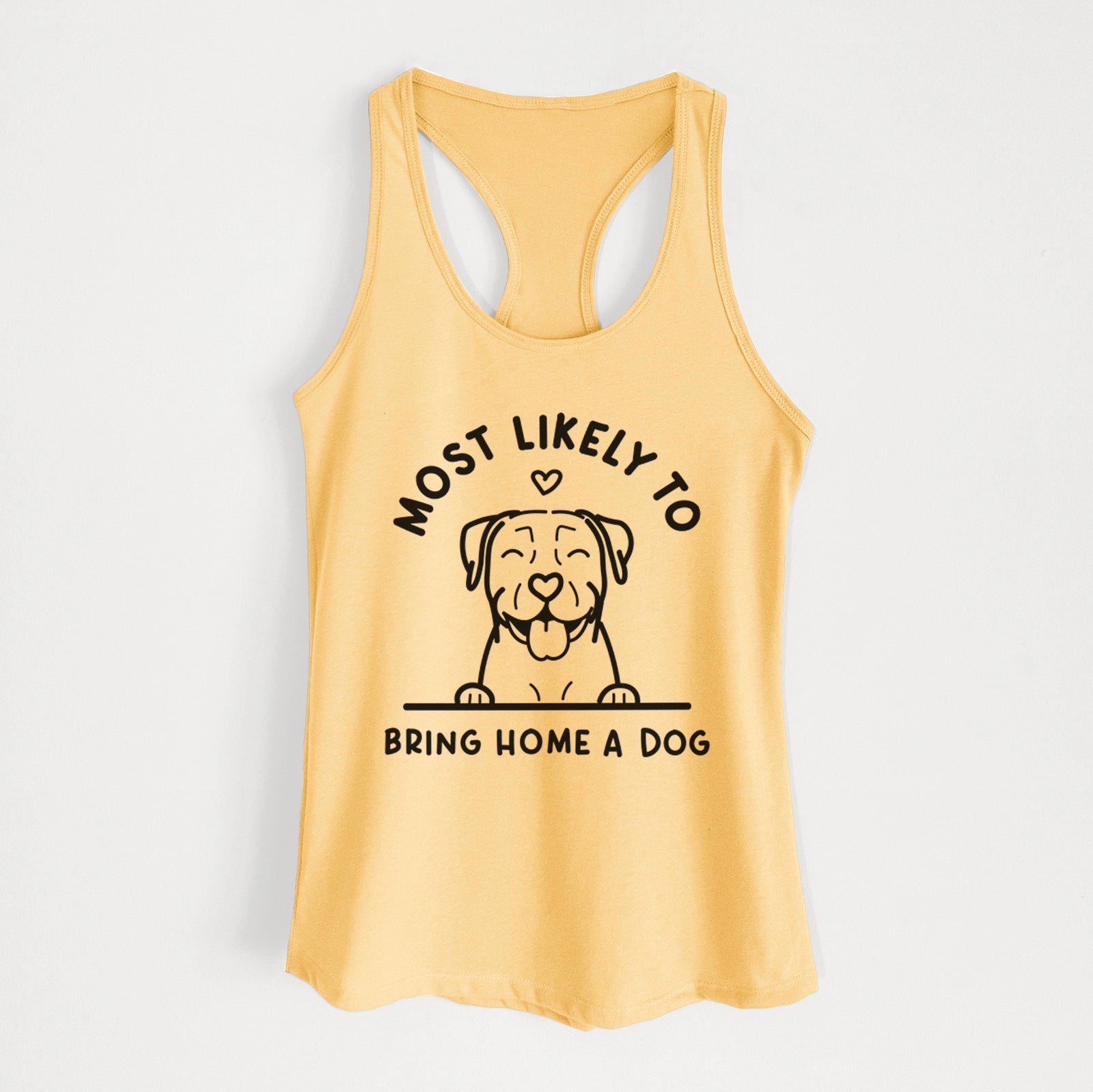 'Most Likely to Bring Home a Dog - Pitbull' design on a Banana Cream Women's racerback tanktop