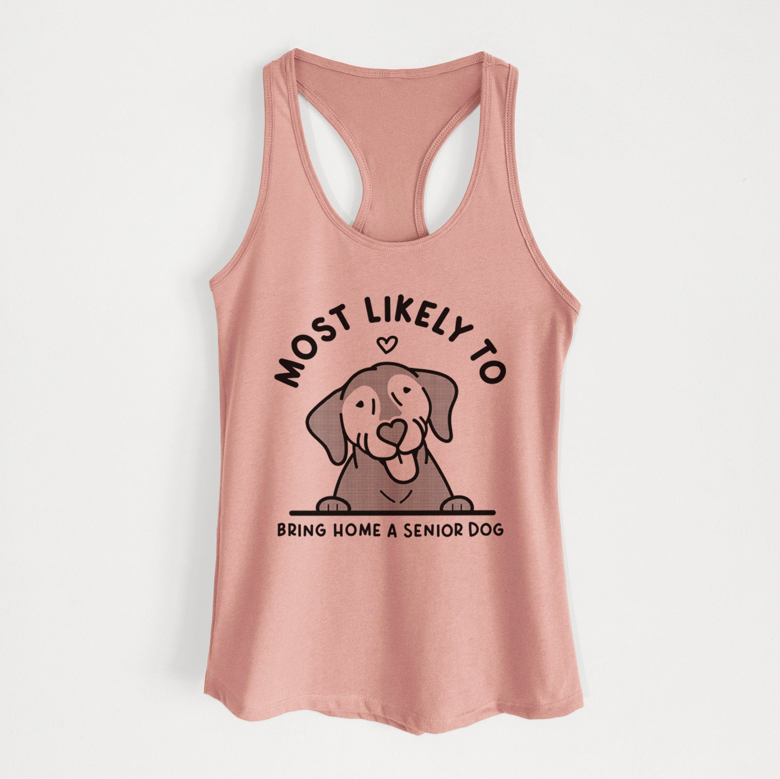 'Most Likely to Bring Home a Senior Dog' design on a Desert Pink Women's racerback tanktop