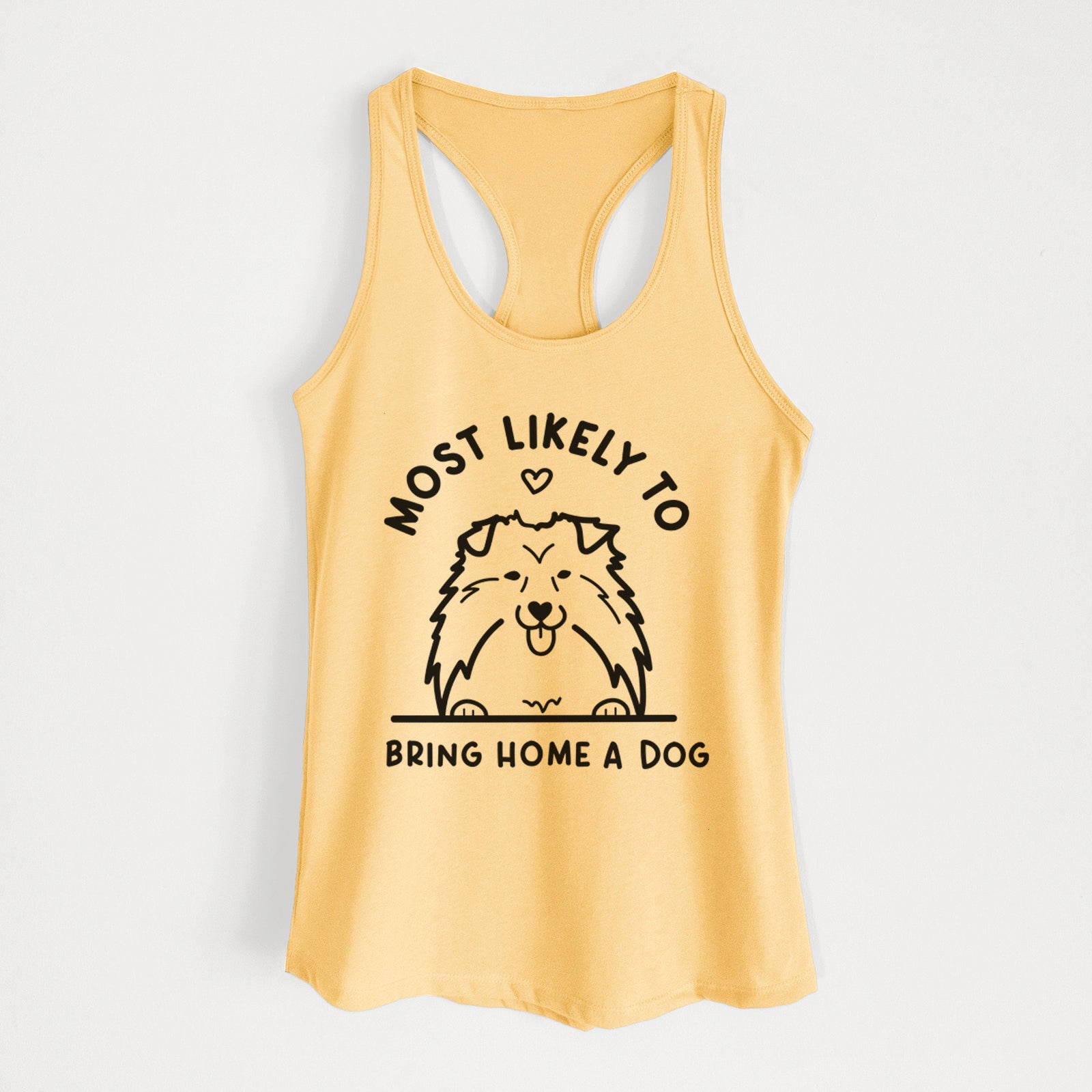 'Most Likely to Bring Home a Dog - Shetland Sheepdog' design on a Banana Cream Women's racerback tanktop