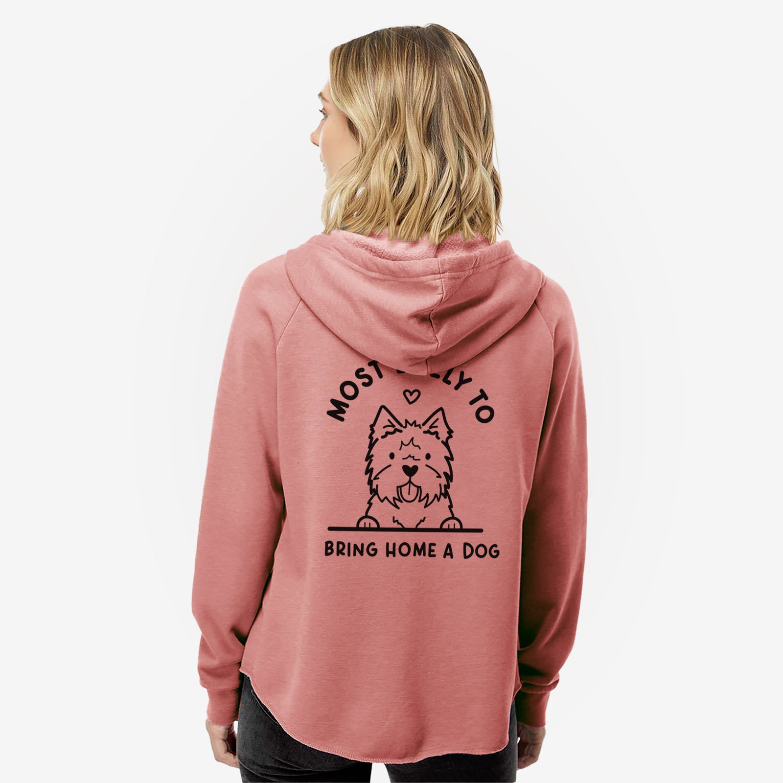 'Most Likely to Bring Home a Dog - West Highland Terrier' design on a Dusty Rose Women's cali wave zip-up sweatshirt
