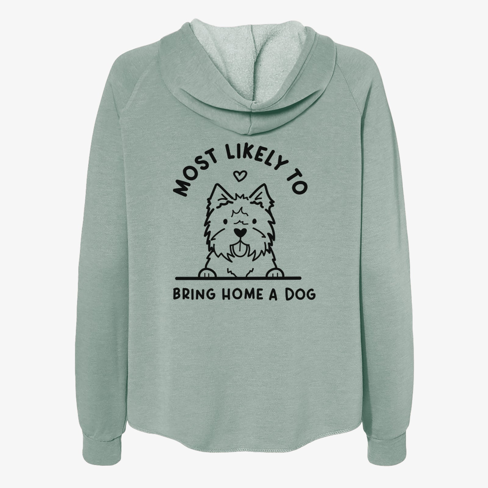 'Most Likely to Bring Home a Dog - West Highland Terrier' design on a Sage Women's cali wave zip-up sweatshirt