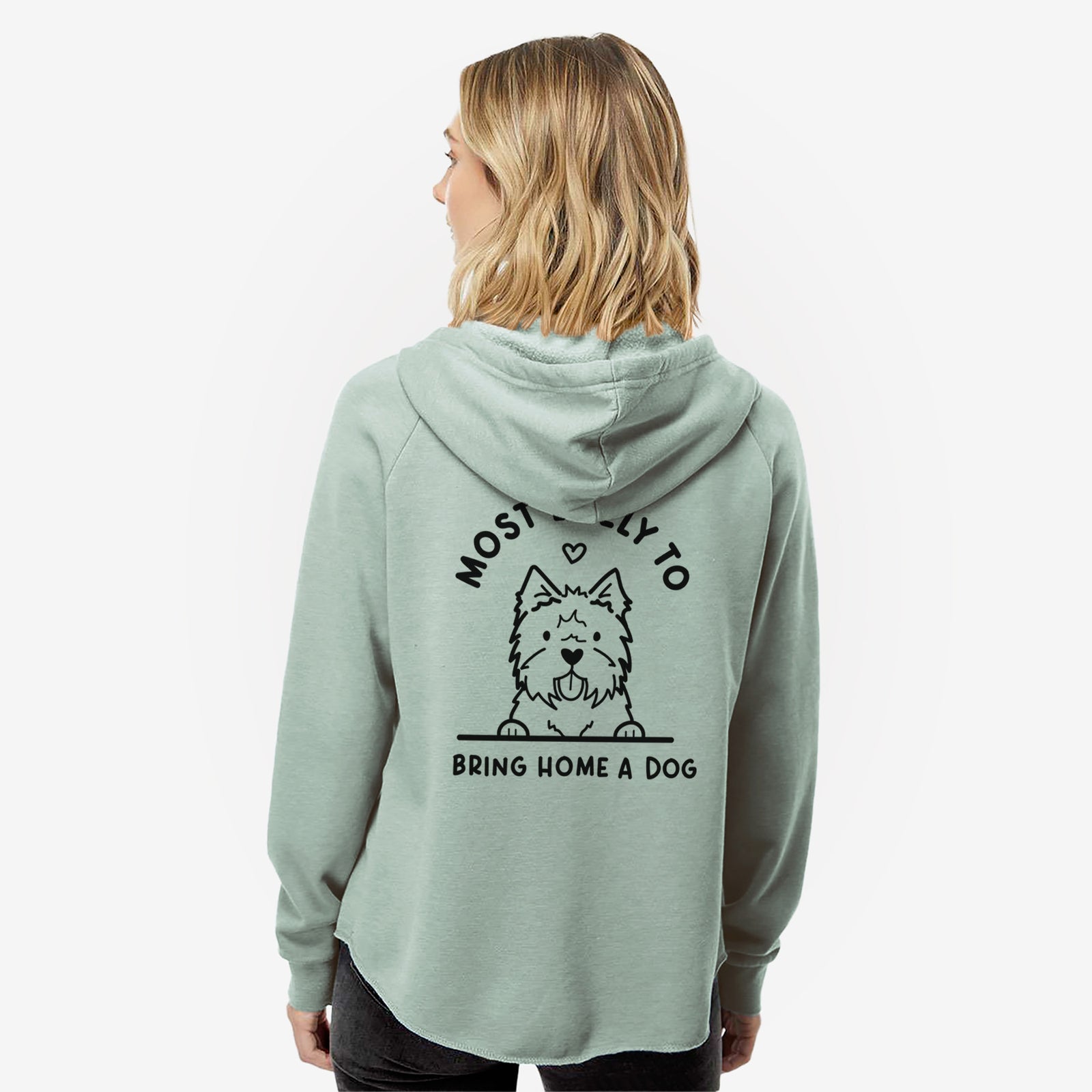 'Most Likely to Bring Home a Dog - West Highland Terrier' design on a Sage Women's cali wave zip-up sweatshirt