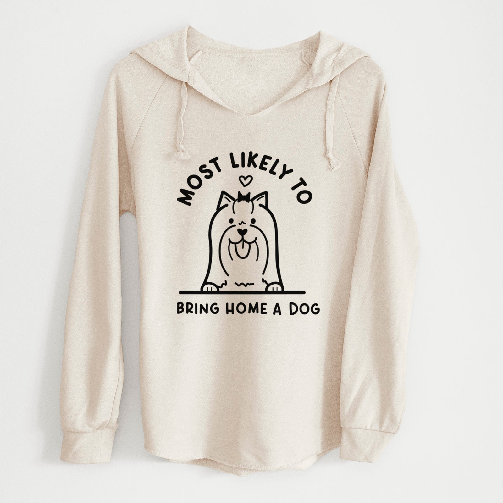 'Most Likely to Bring Home a Dog - Yorkshire Terrier' design on a Bone Cali Wave Hooded Sweatshirt