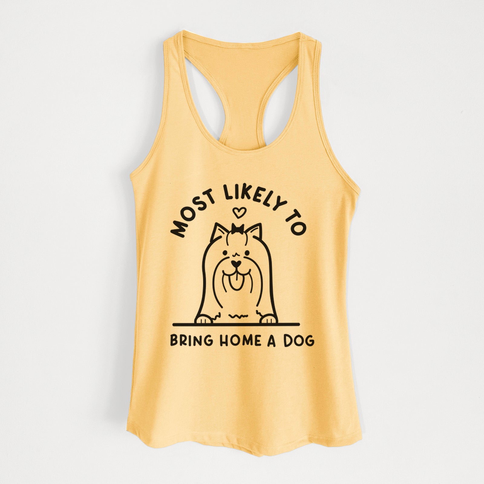 'Most Likely to Bring Home a Dog - Yorkshire Terrier' design on a Banana Cream Women's racerback tanktop