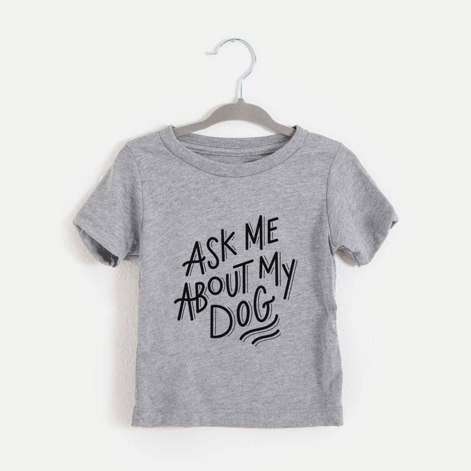 Ask About My Dog - Kids/Youth/Toddler Shirt