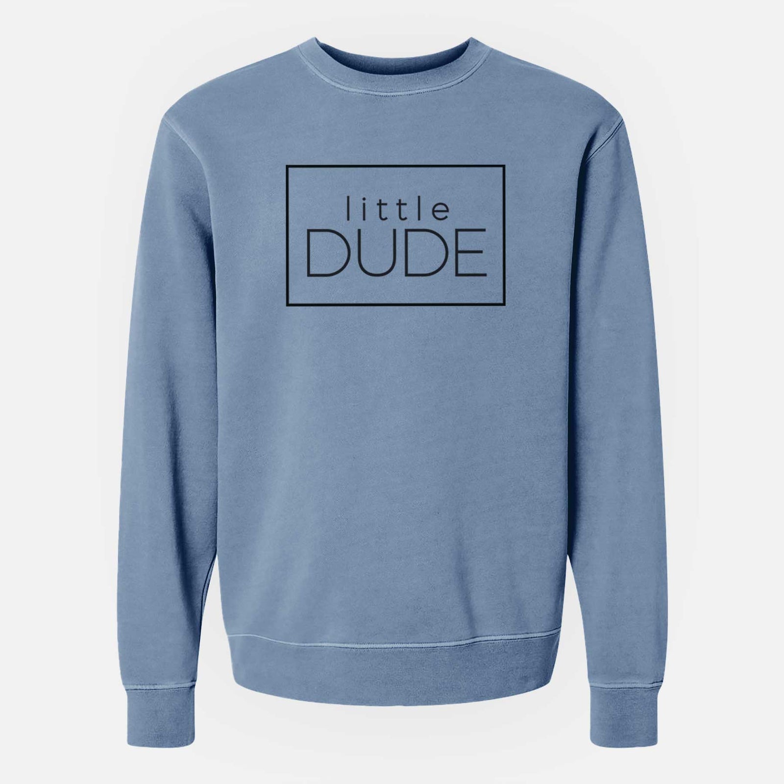 'Little Dude Boxed' design on a Slate Blue Unisex pigment dyed crew sweatshirt