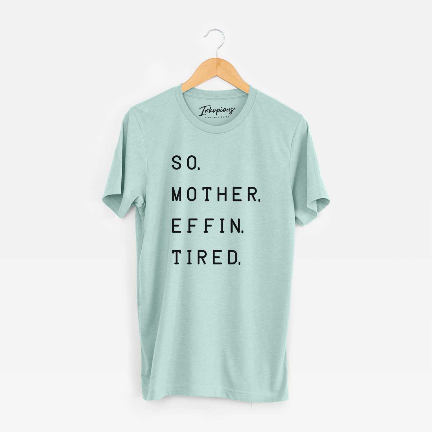 'So. Mother. Effin. Tired' design on a Dusty Blue Unisex crewneck